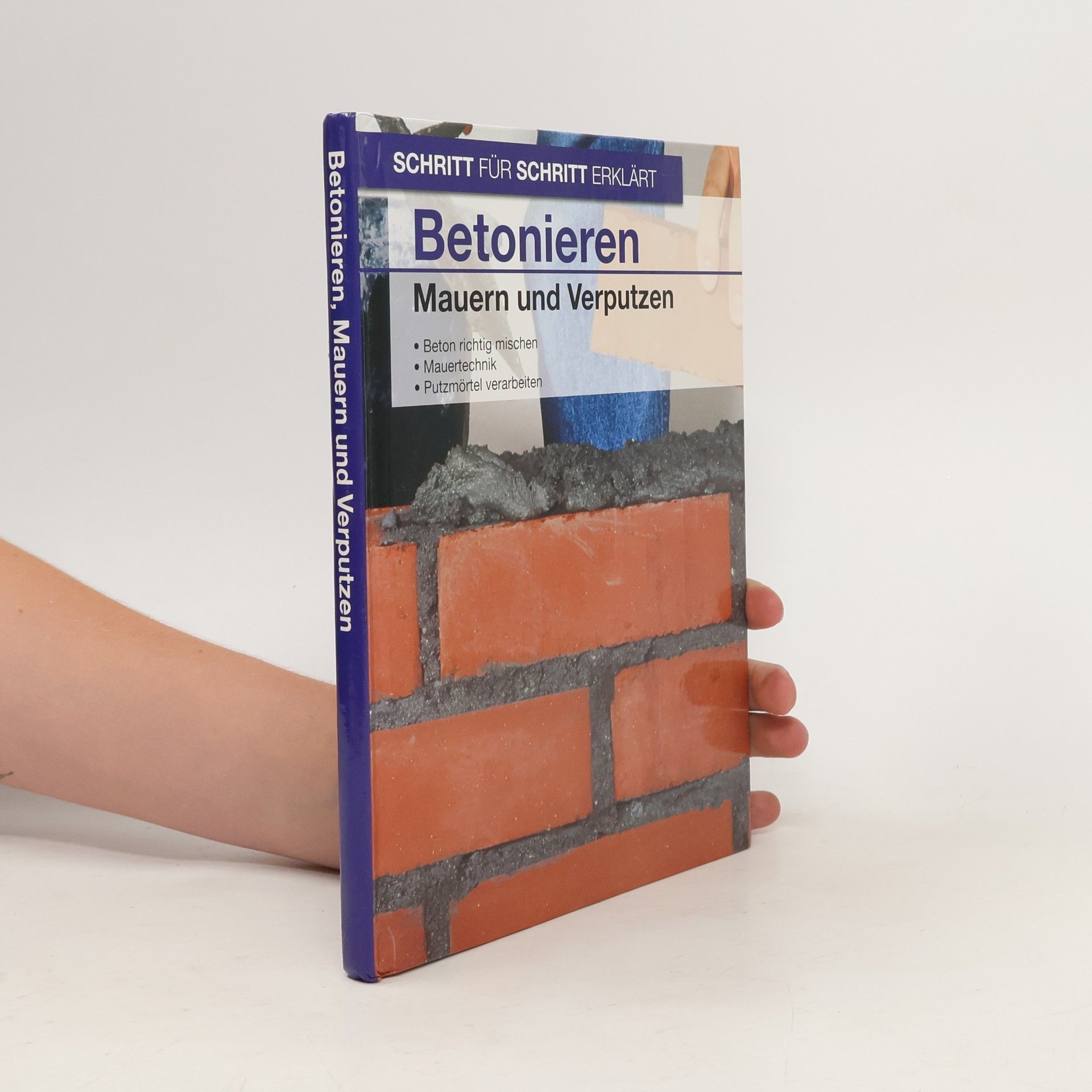 Autorenkollektiv Betonieren, Mauern und Verputzen
