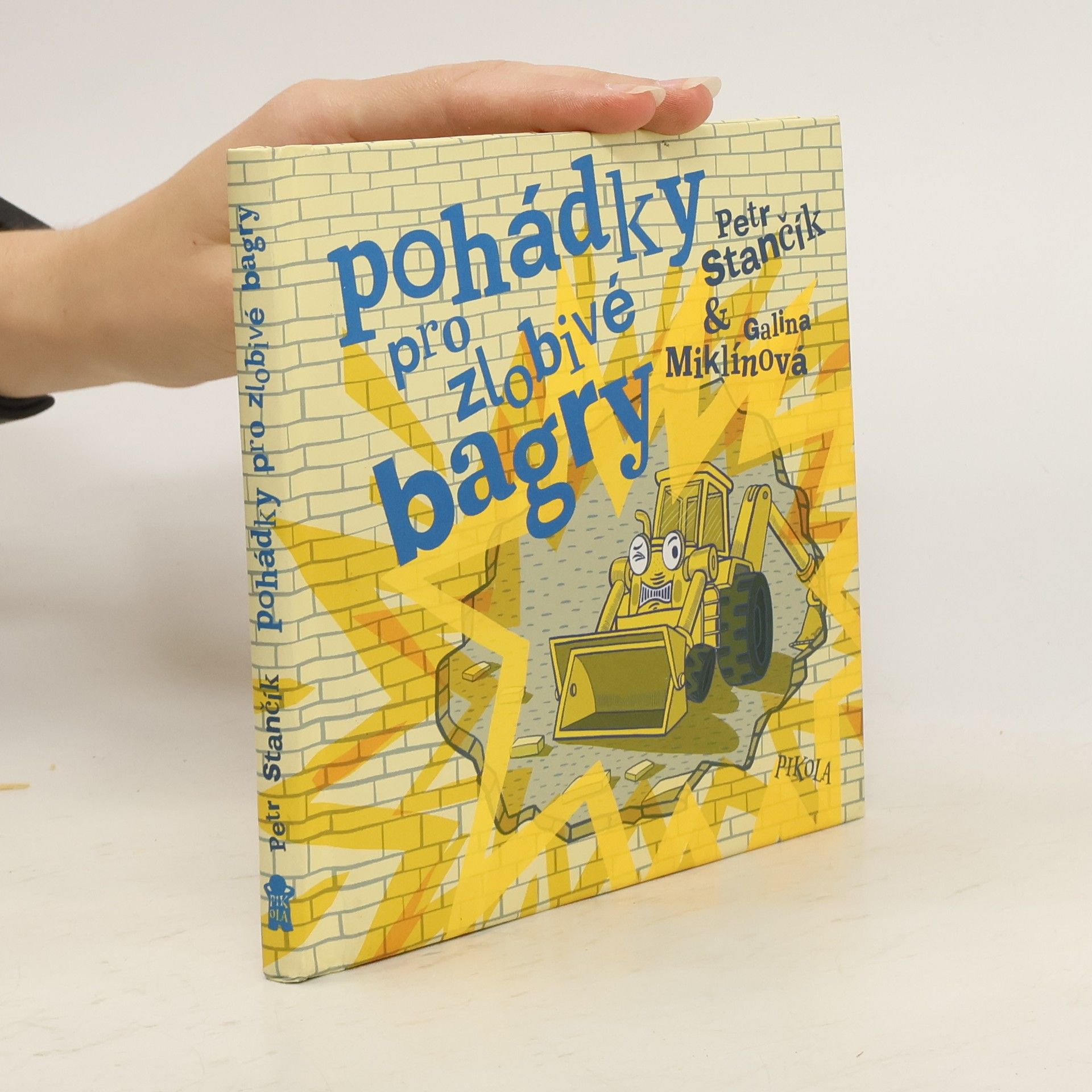 Petr Stančík Pohádky pro zlobivé bagry