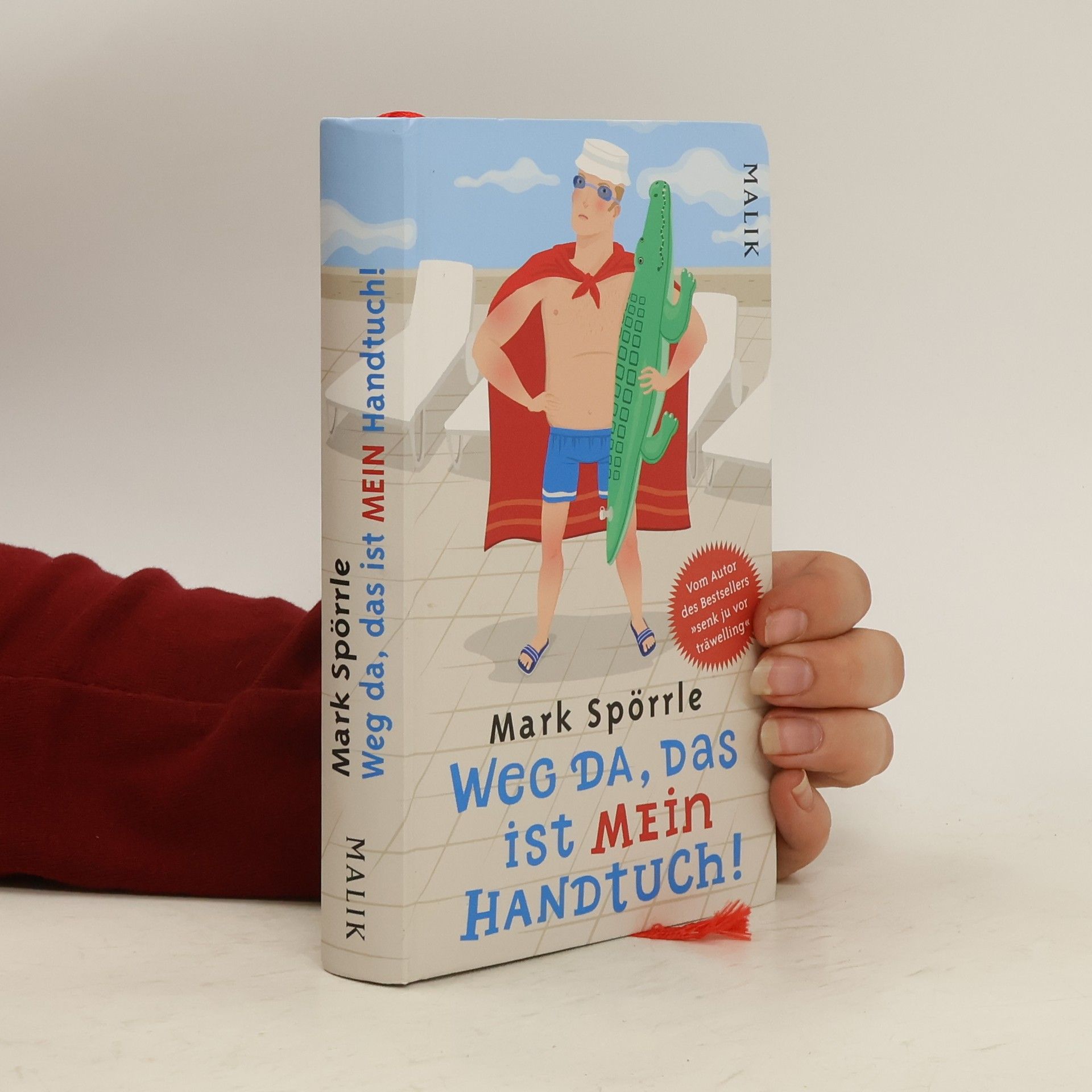 Mark Spörrle Weg da, das ist mein Handtuch!