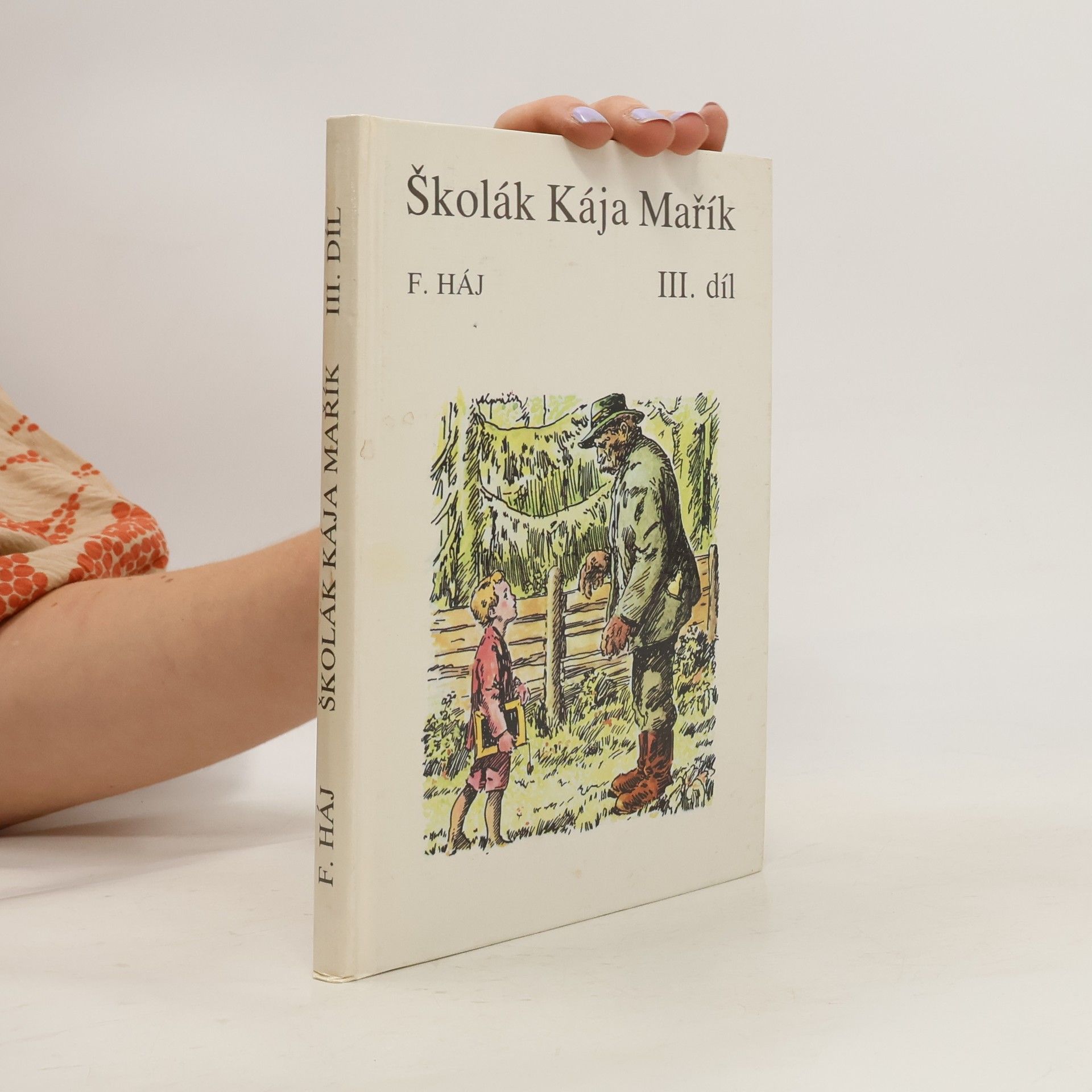 Felix Háj Školák Kája Mařík III. díl