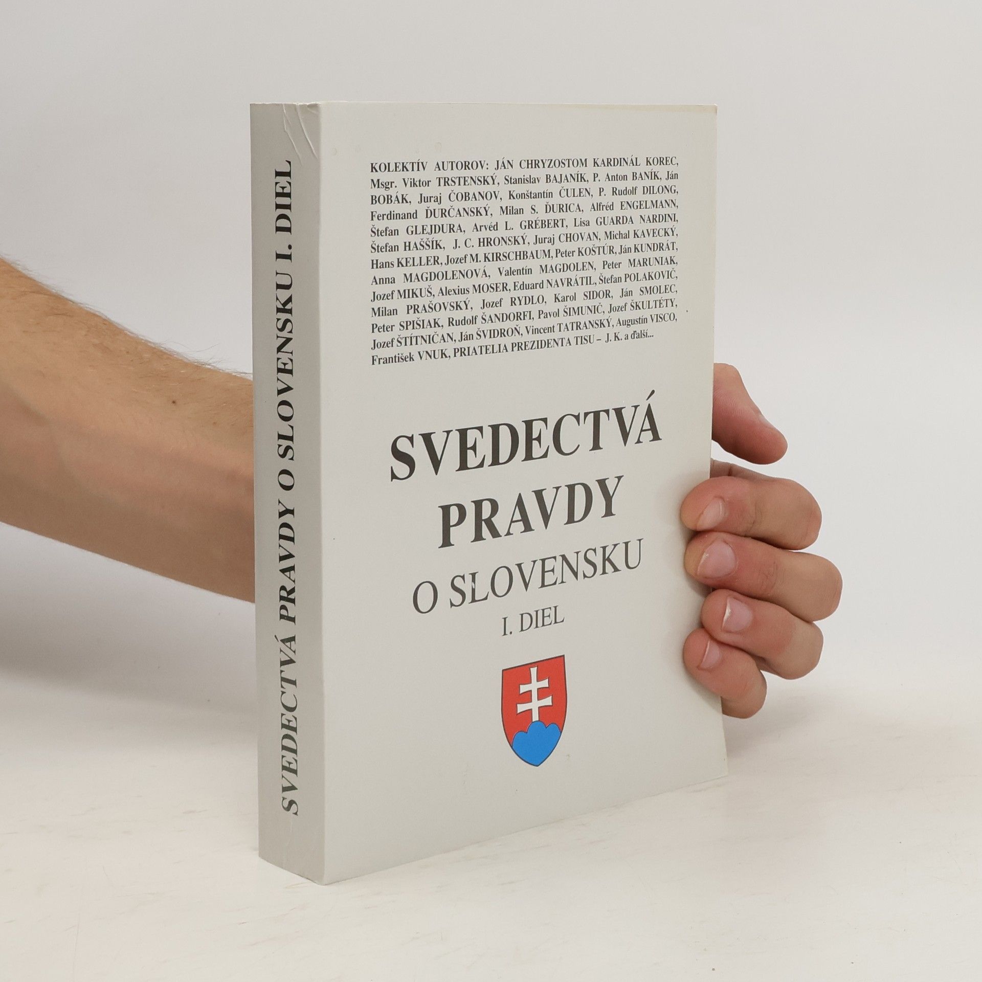 kolektiv Svedectvá pravdy o Slovensku I.diel