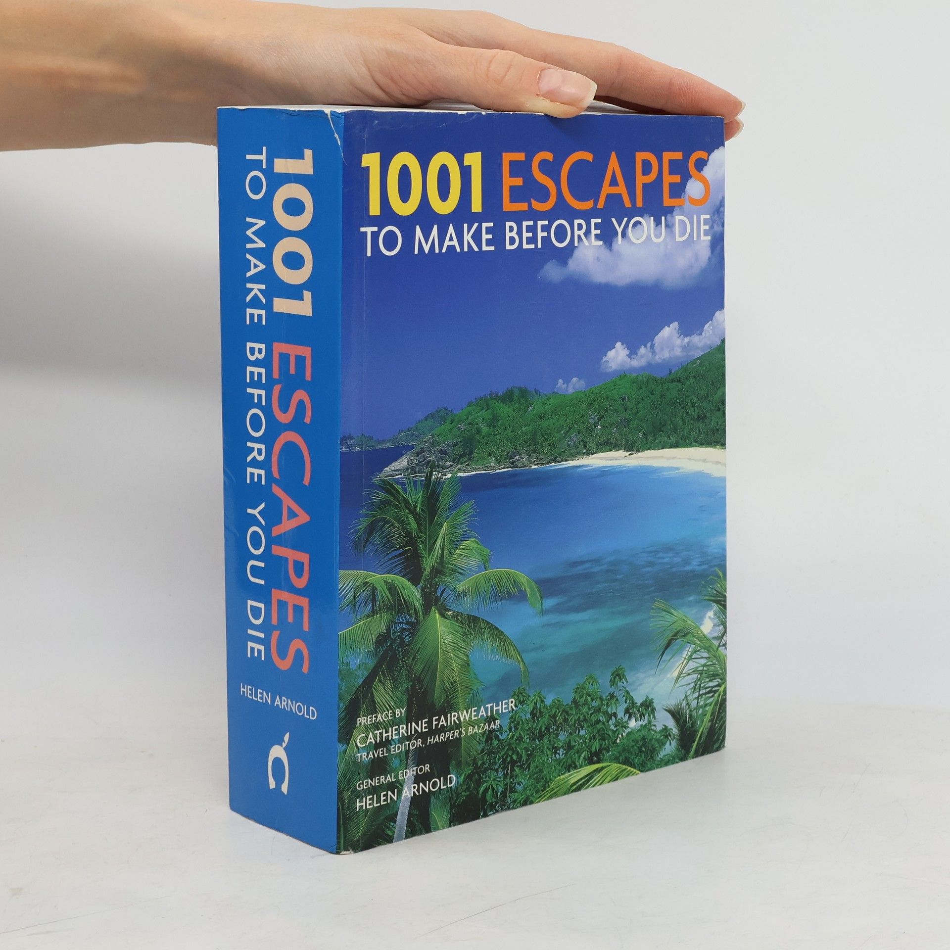 Helen Arnold 1001 Escapes to Make Before You Die