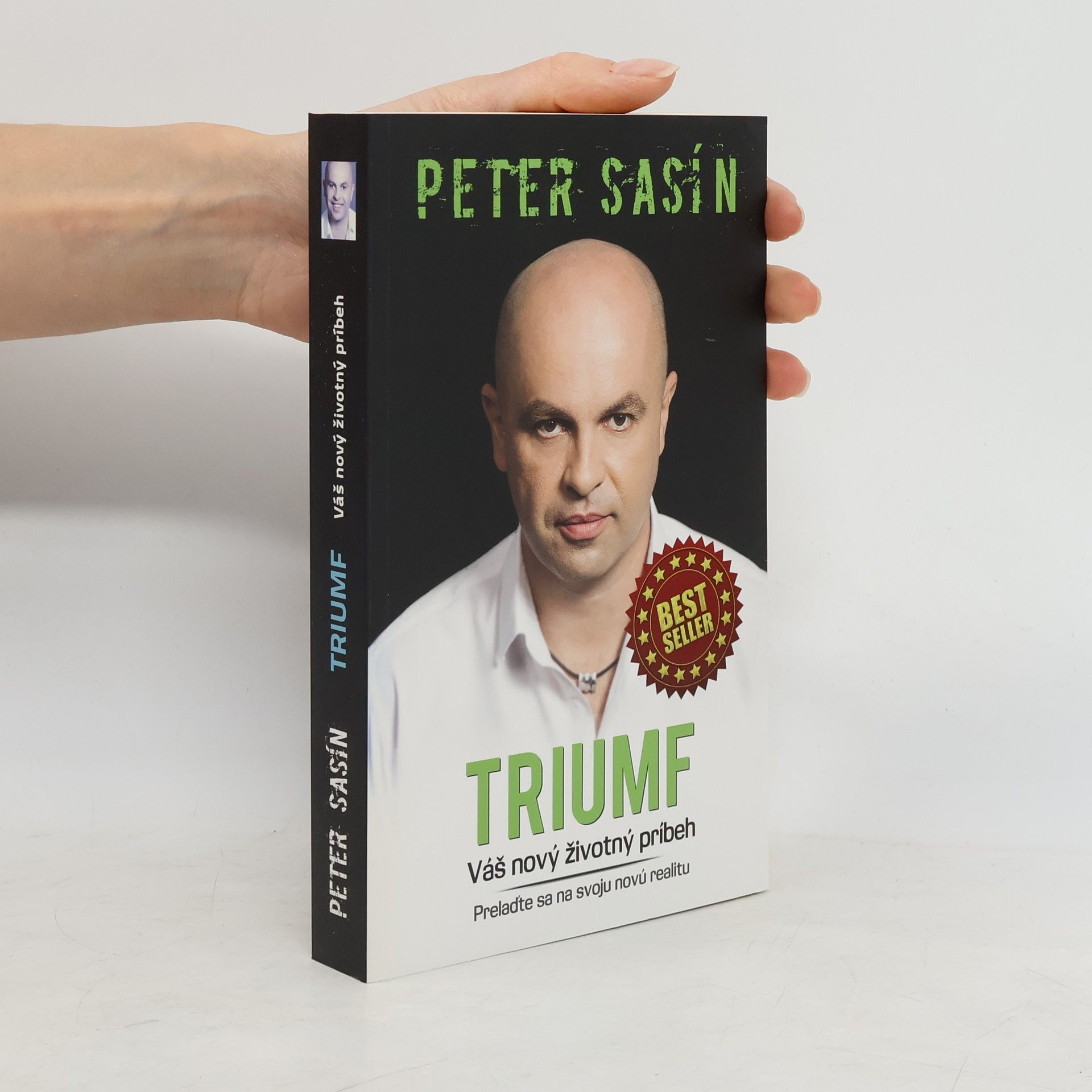 Peter Sasín Triumf. Váš nový životný príbeh. Prelaďte sa na svoju novú realitu