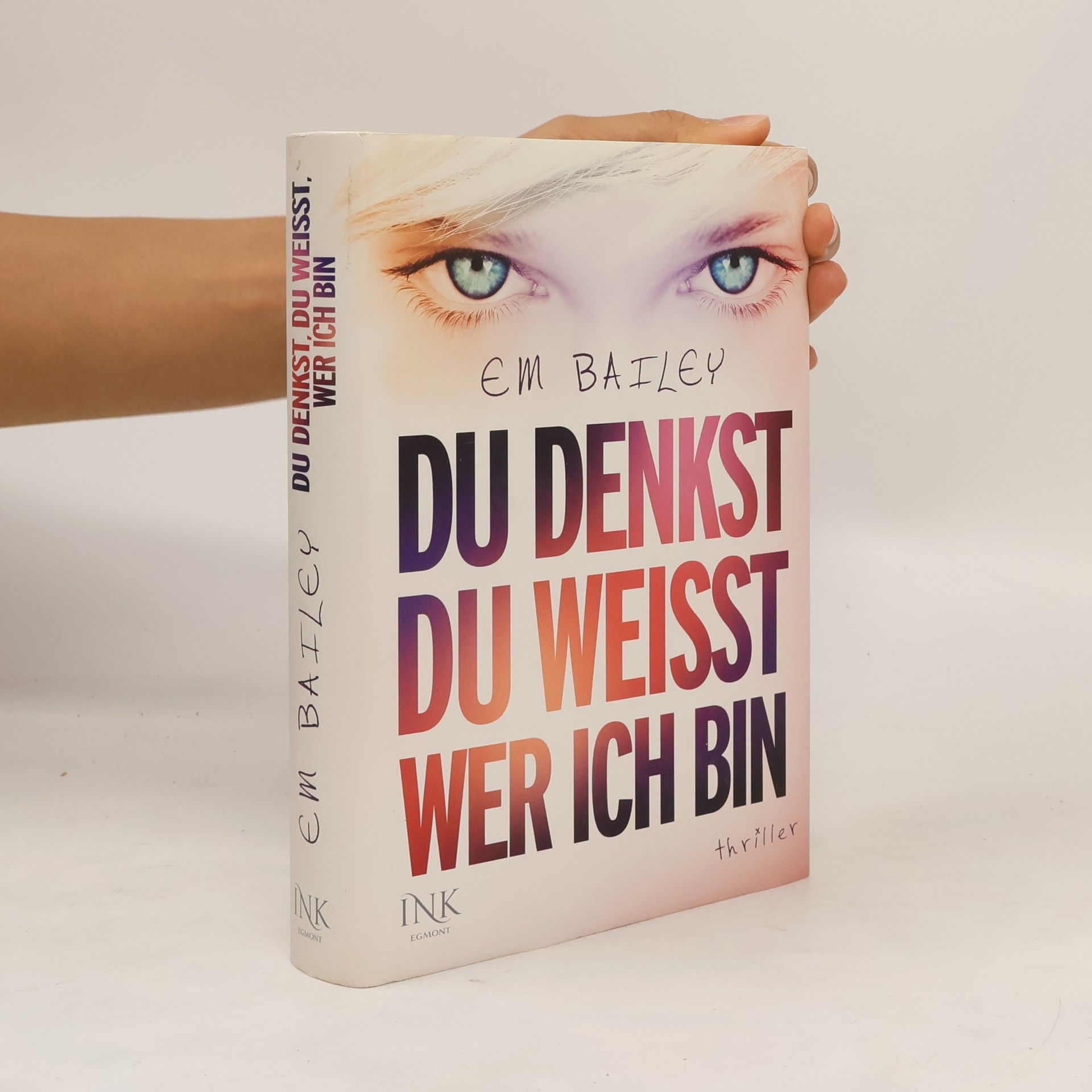 Em Bailey Du denkst, du weißt, wer ich bin