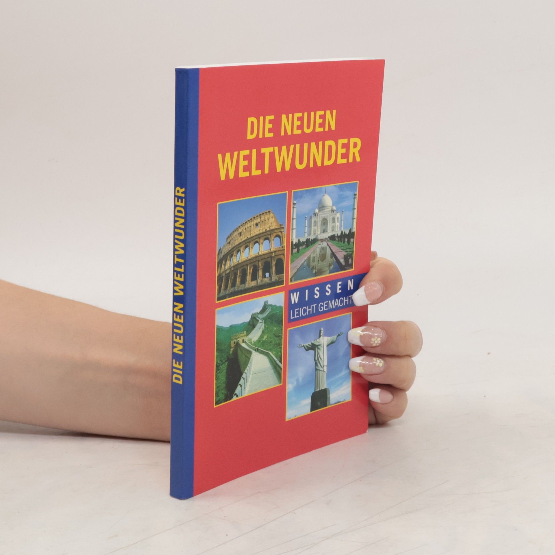 Autorenkollektiv Die neuen Weltwunder