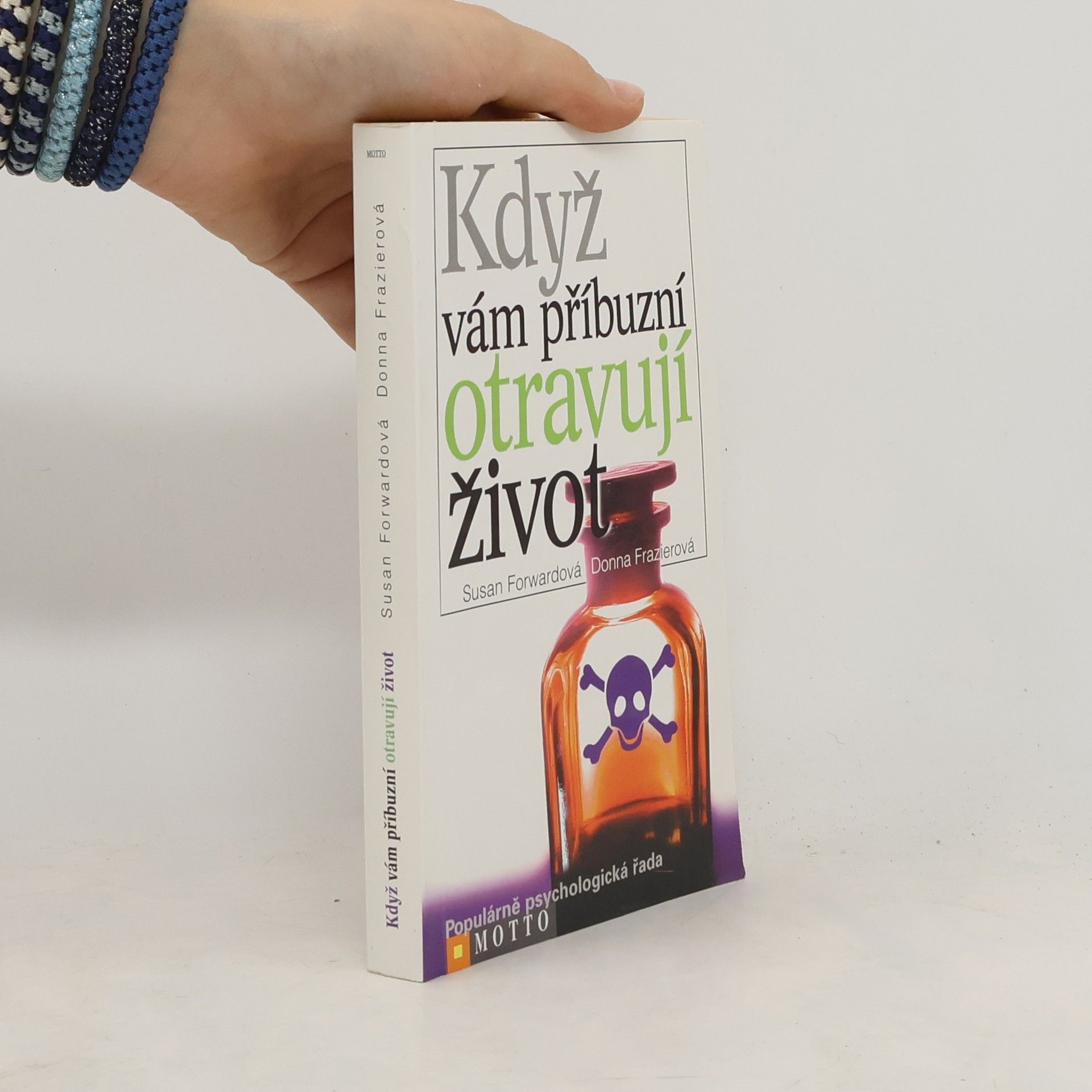 Susan Forward Když Vám příbuzní otravují život