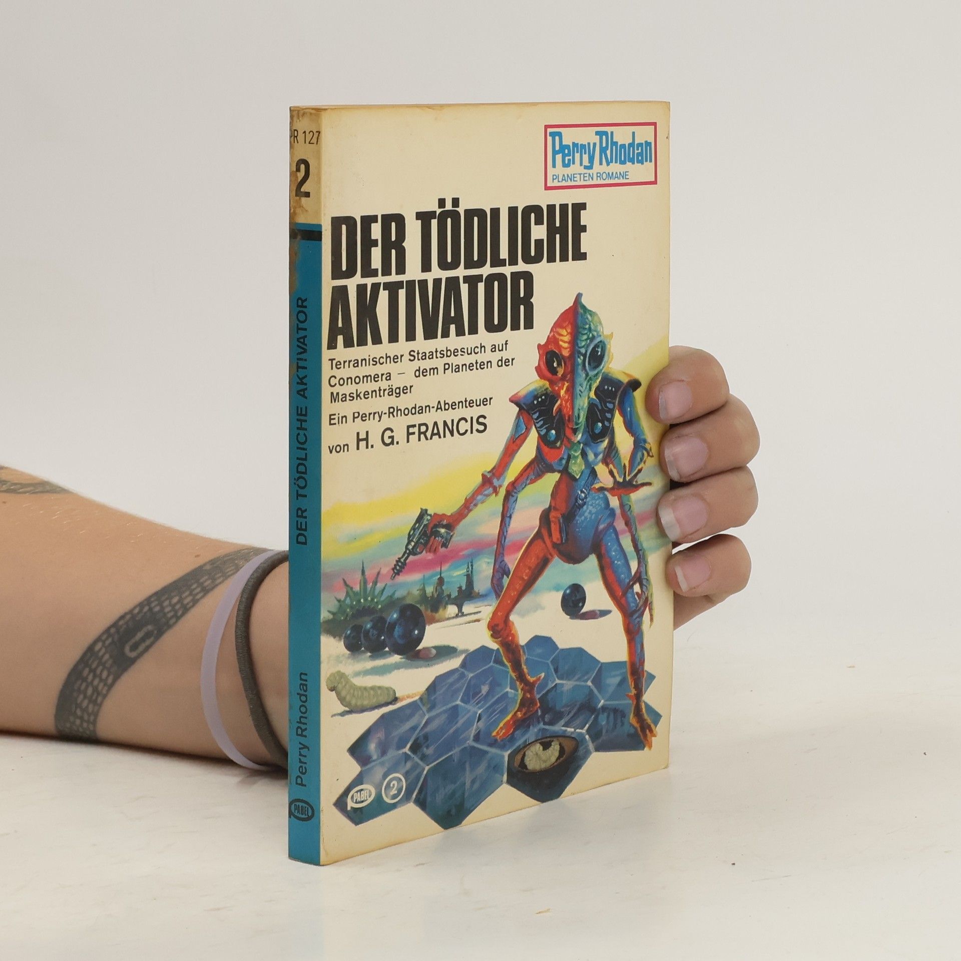 Hans G. Franciskowsky Perry Rhodan 127. Der tödliche Aktivator