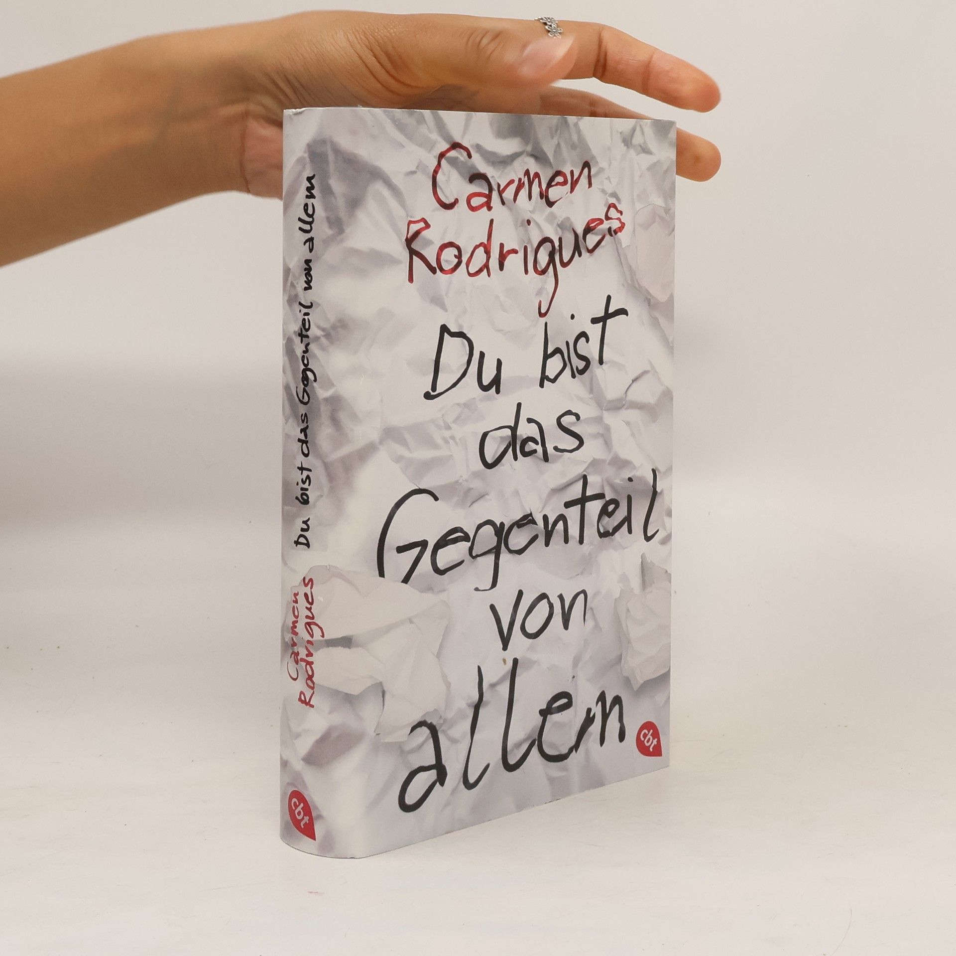 Carmen Rodrigues Du bist das Gegenteil von allem