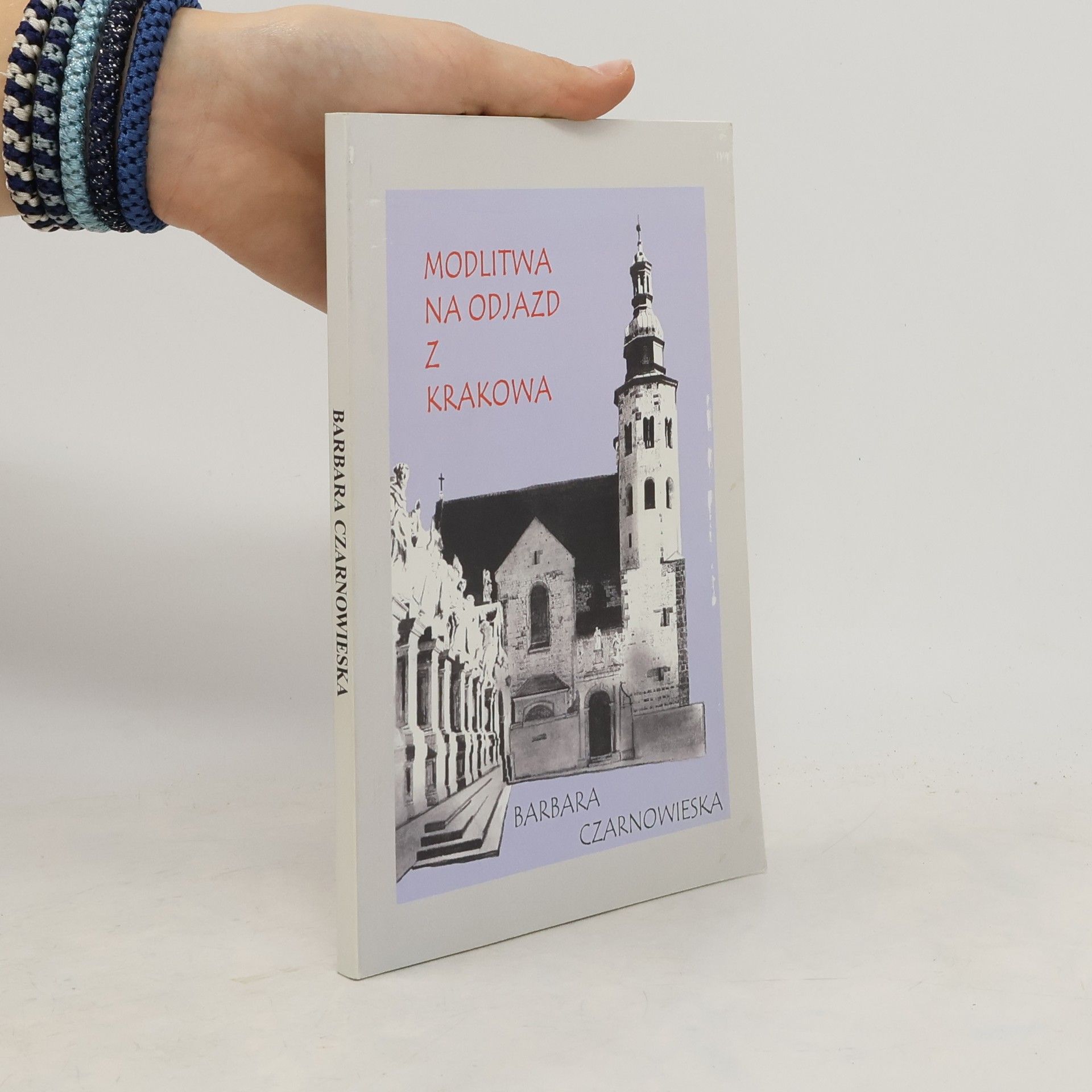 Barbara Czarnowieska Modlitwa na odjazd z Krakowa