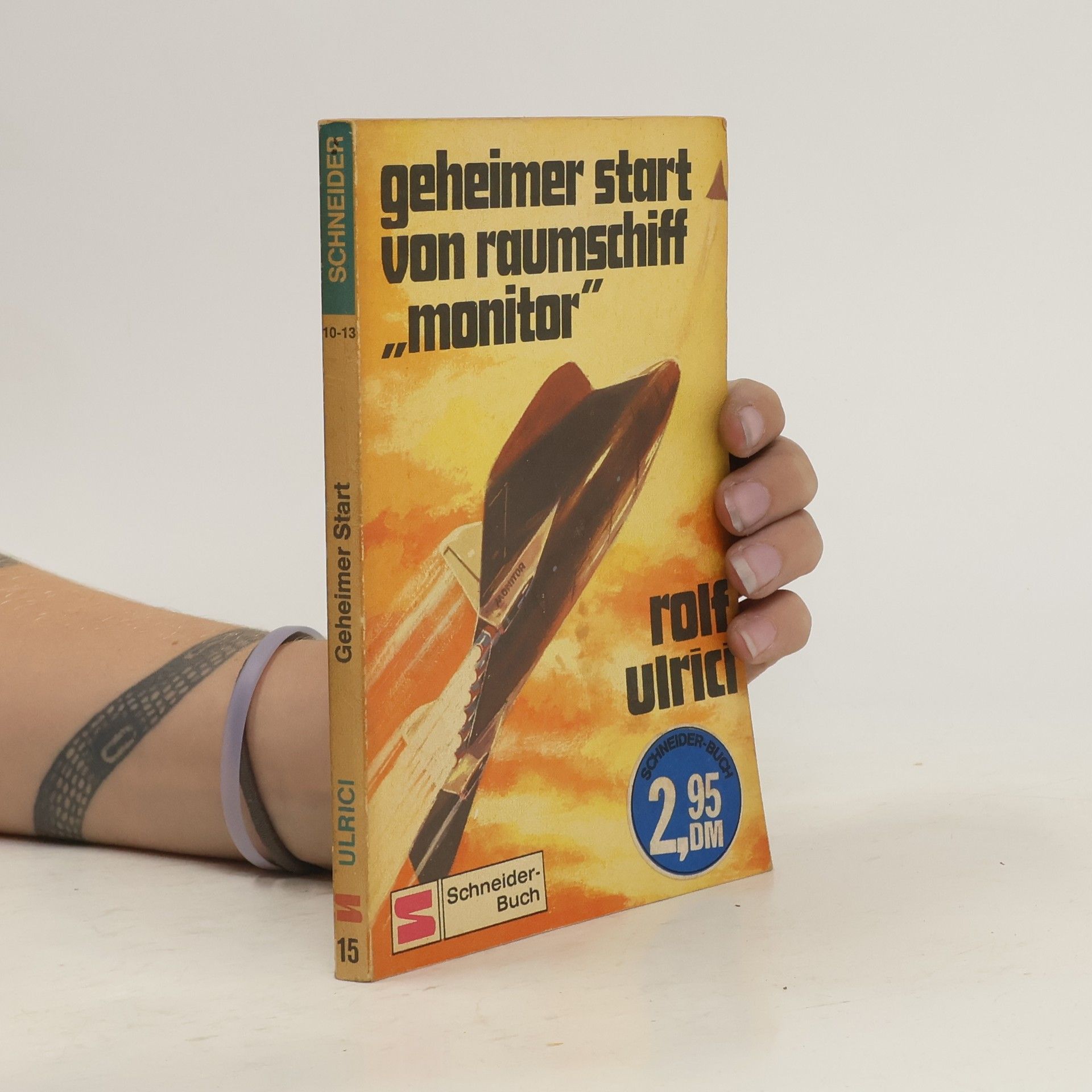 Rolf Ulrici Geheimer Start von Raumschiff Monitor
