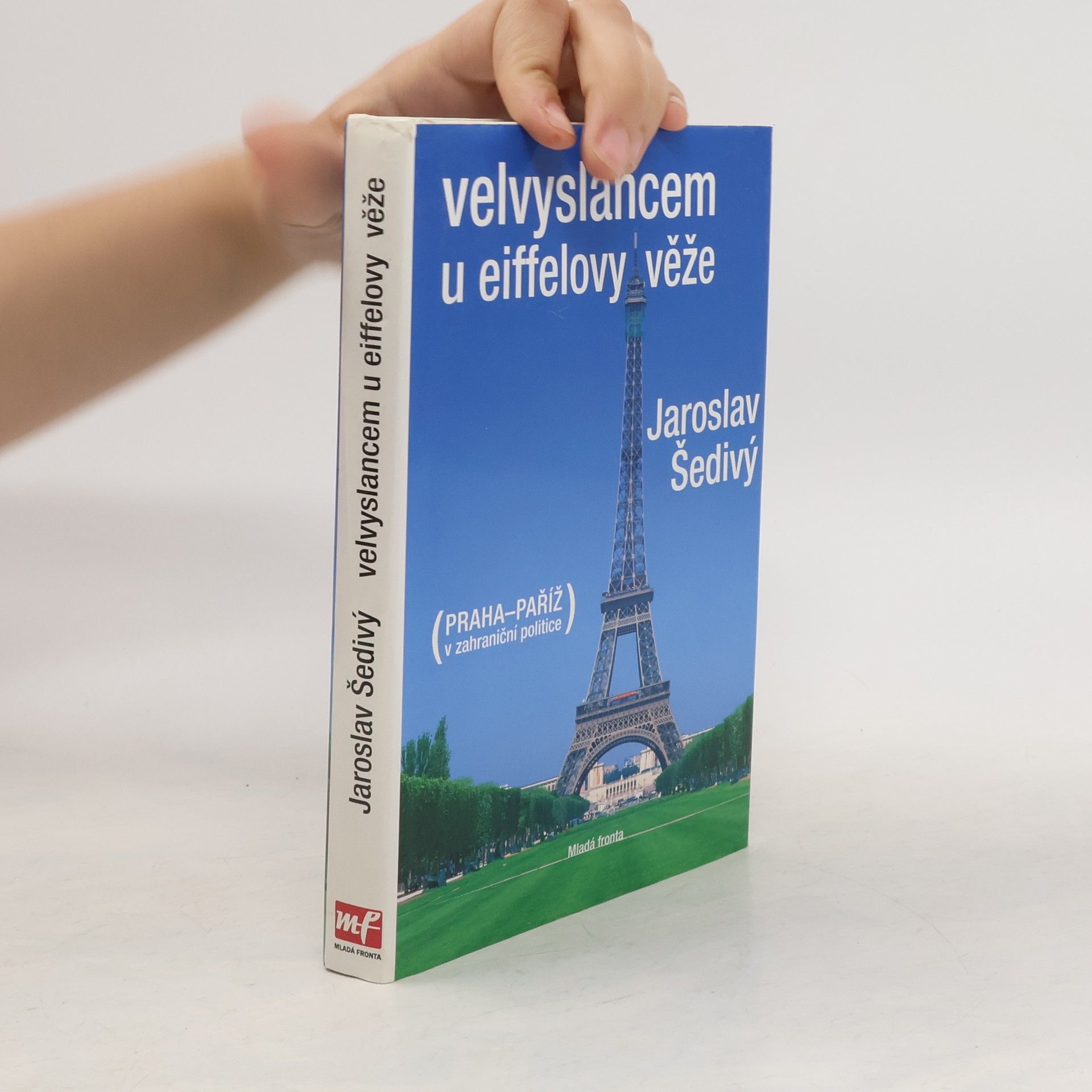 Jaroslav Šedivý Velvyslancem u Eiffelovy věže 1990-1994