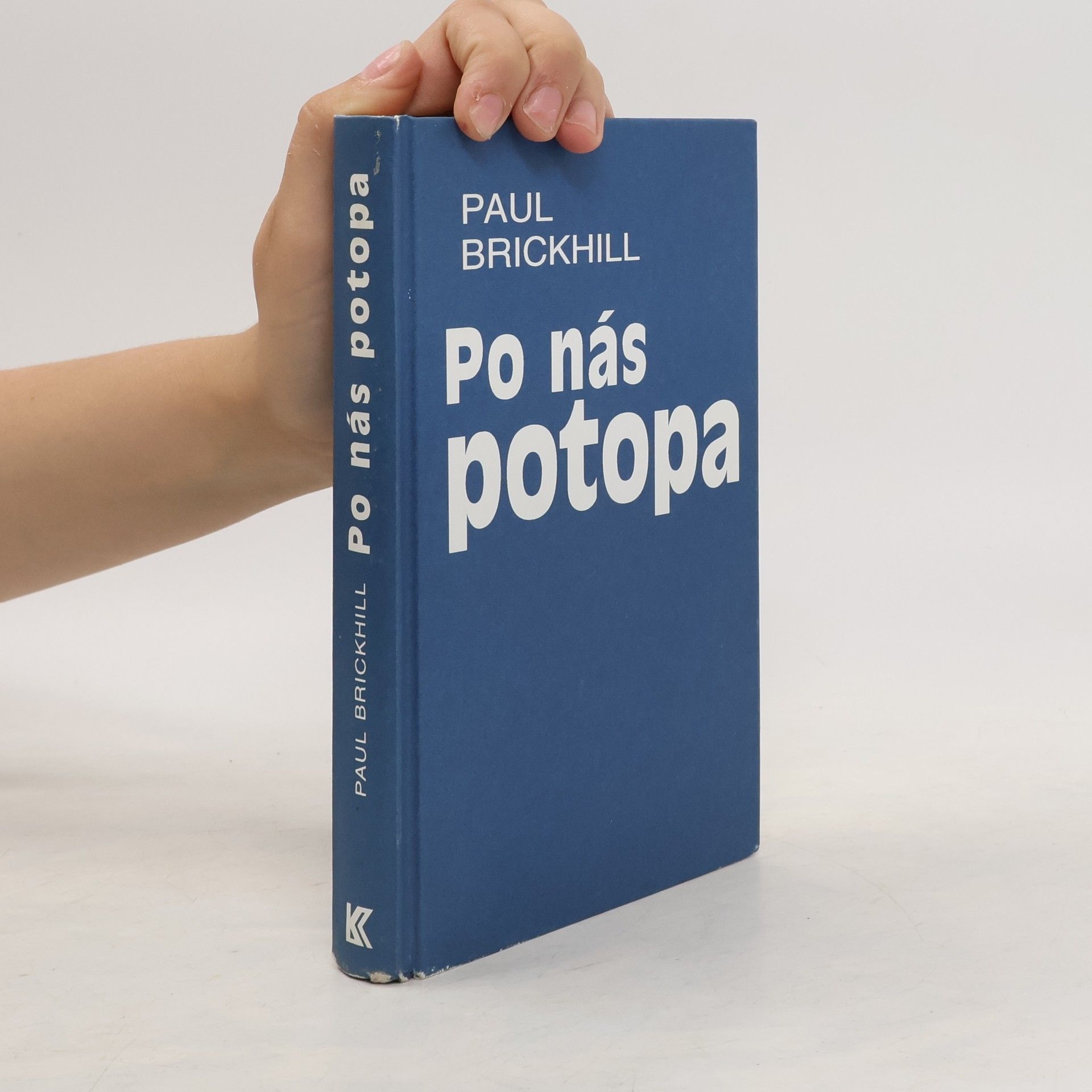Paul Brickhill Po nás potopa