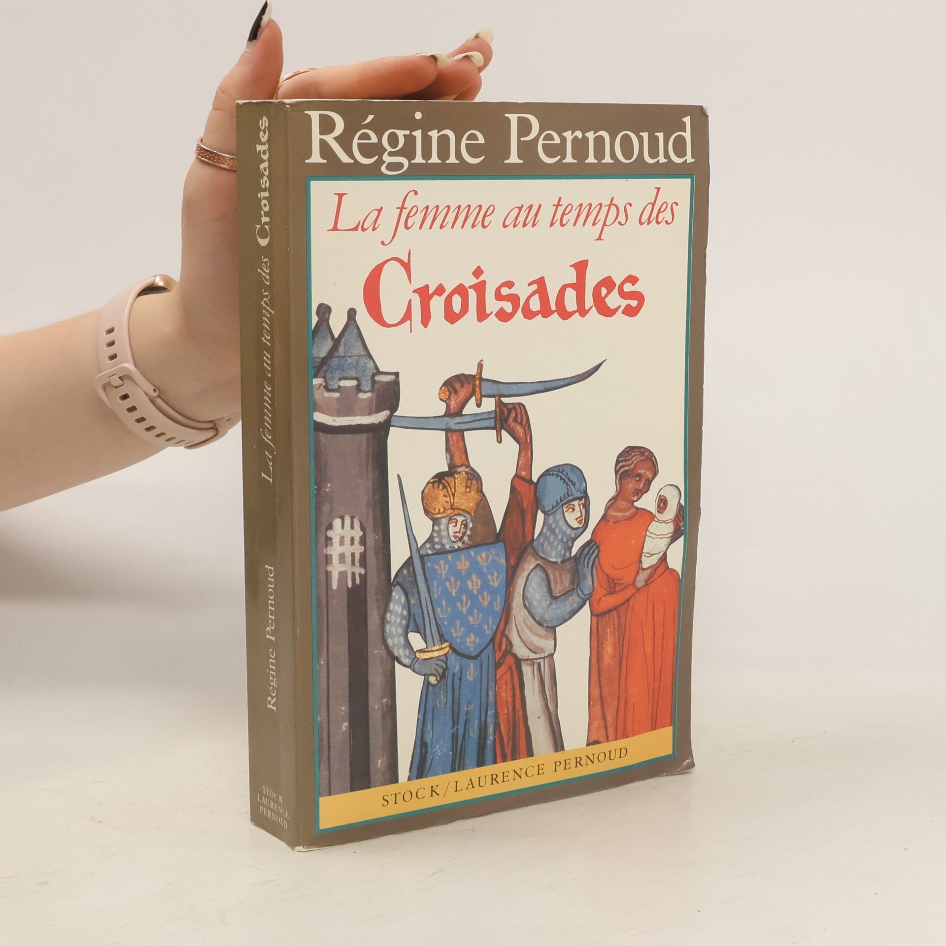 Régine Pernoud La femme au temps des croisades