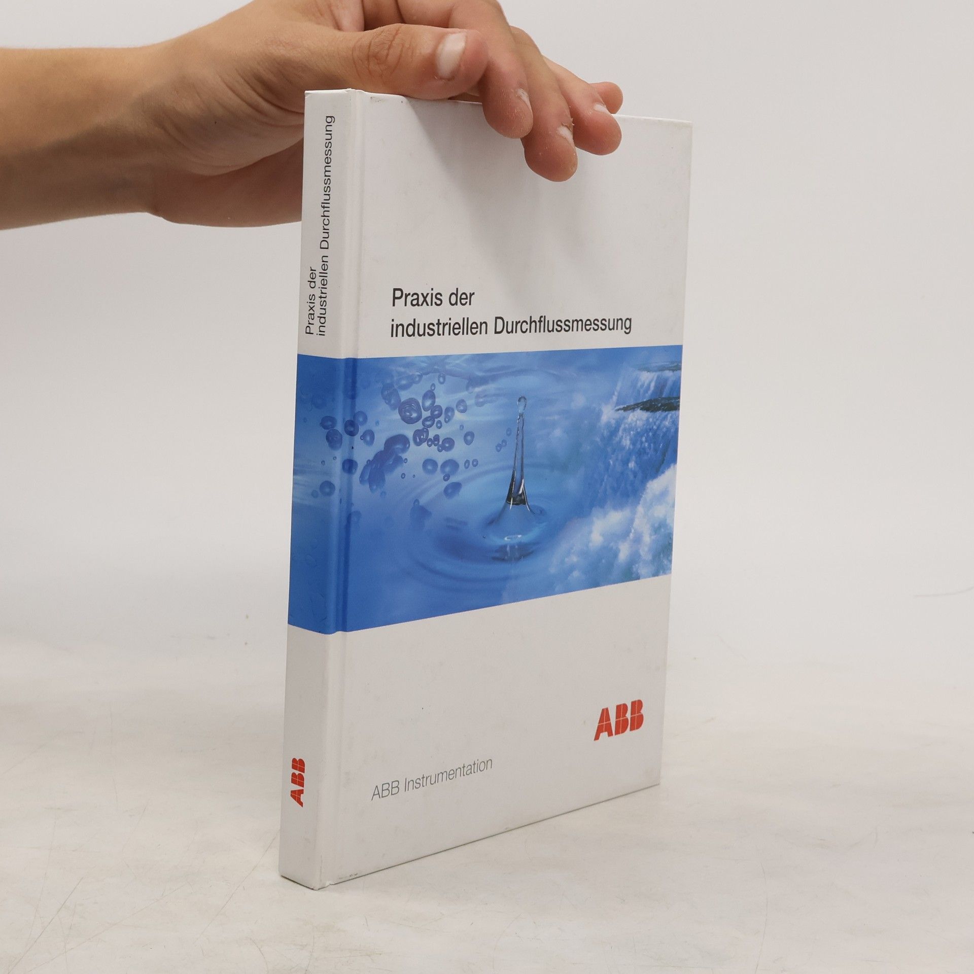 Autorenkollektiv Praxis der industriellen Durchflussmessung