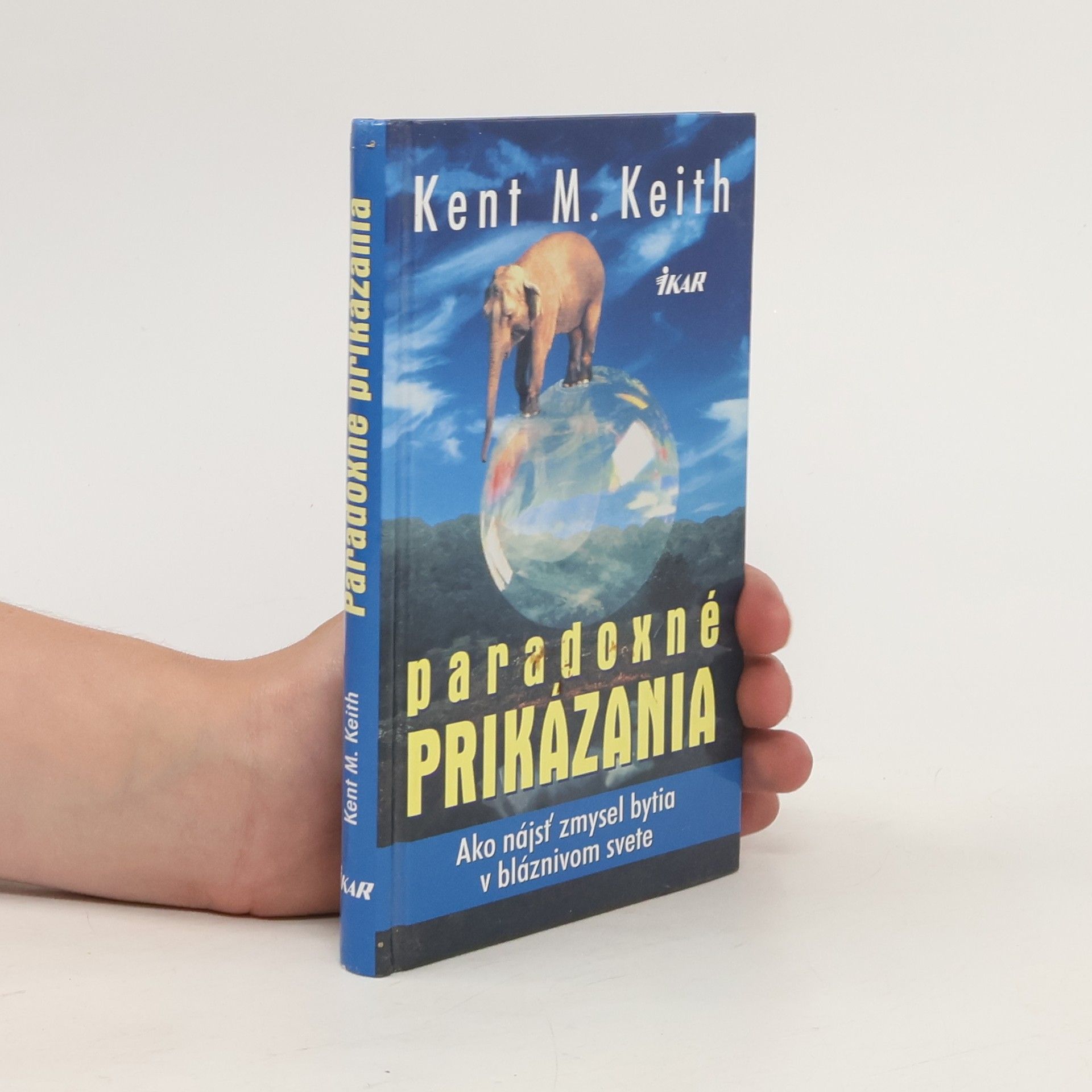 Kent M. Keith Paradoxné prikázania