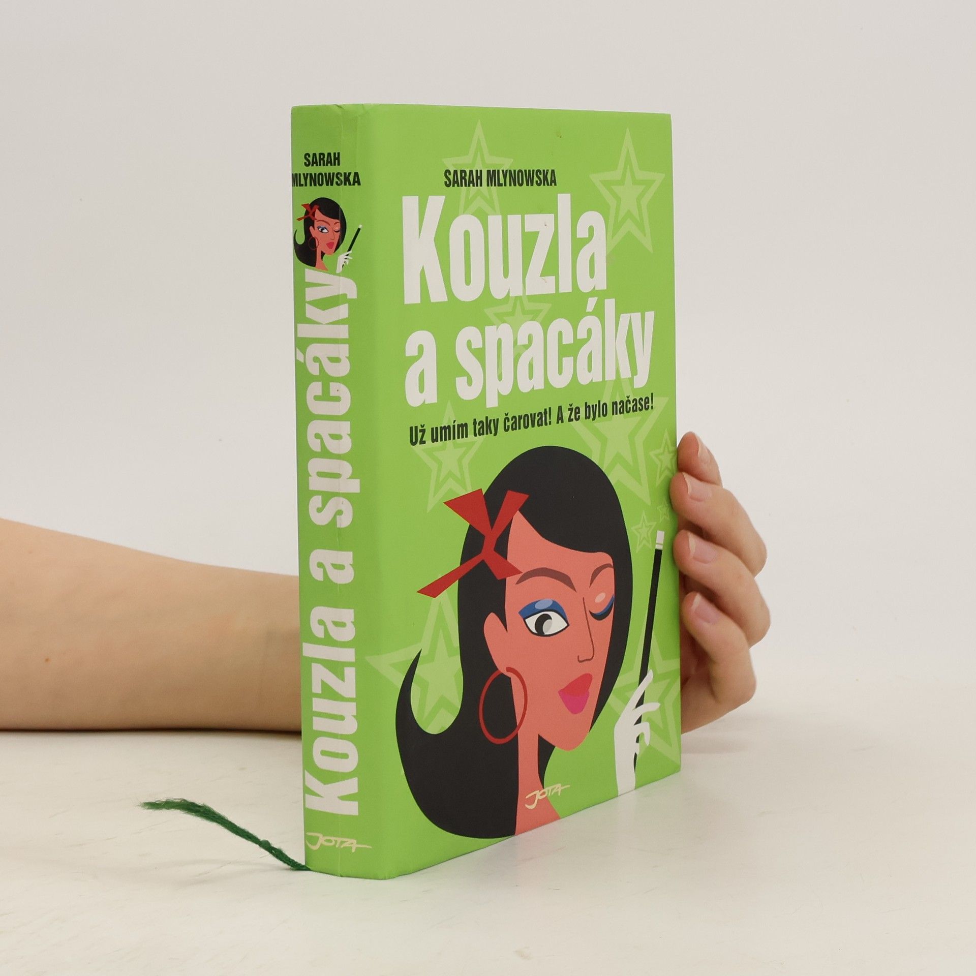 Sarah Mlynowska Kouzla a spacáky . Už umím taky čarovat! A že bylo načase!