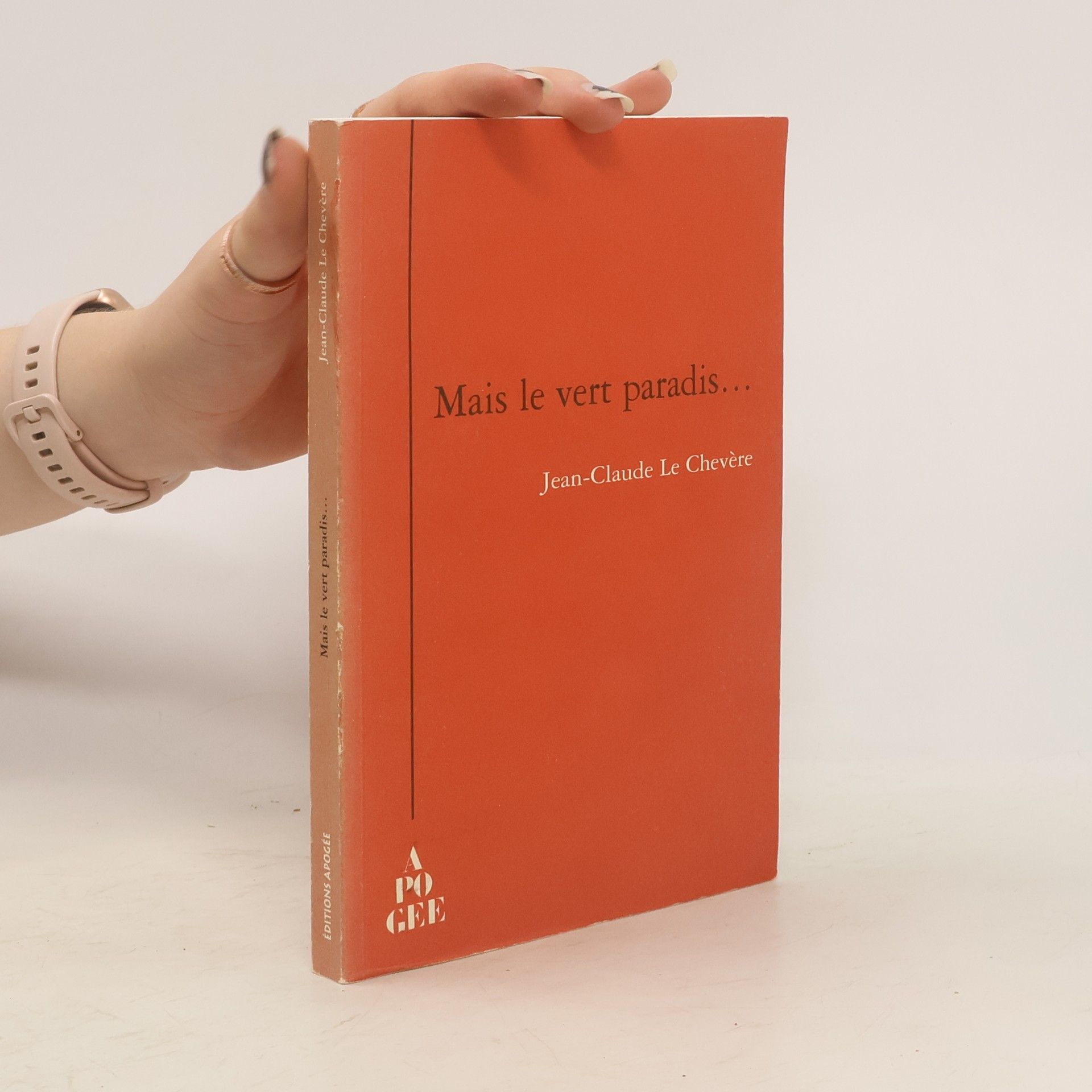 Jean-Claude Le Chevère Mais le vert paradis...