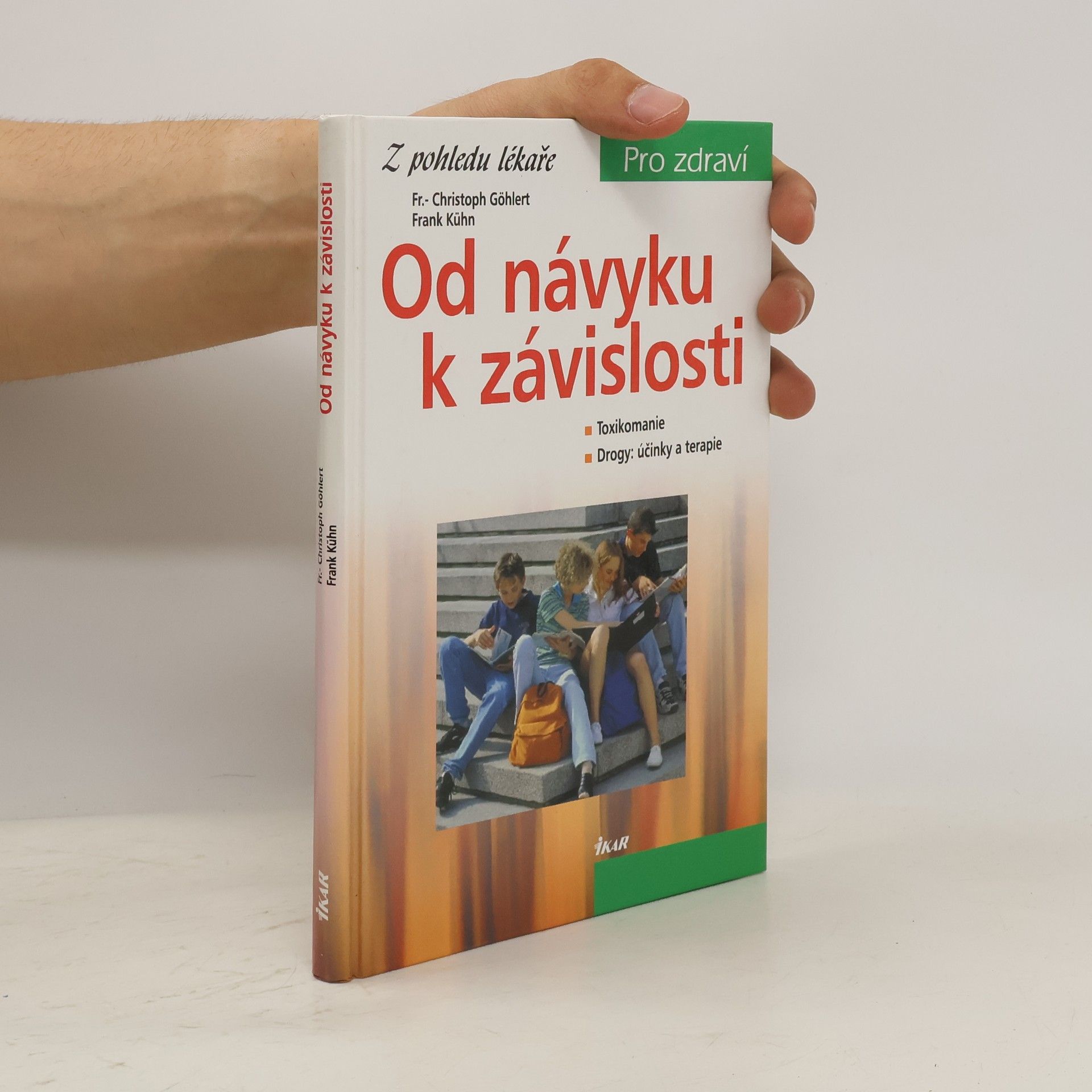 Fr. Christoph Göhlert Od návyku k závislosti. Toxikomanie, drogy. Účinky a terapie