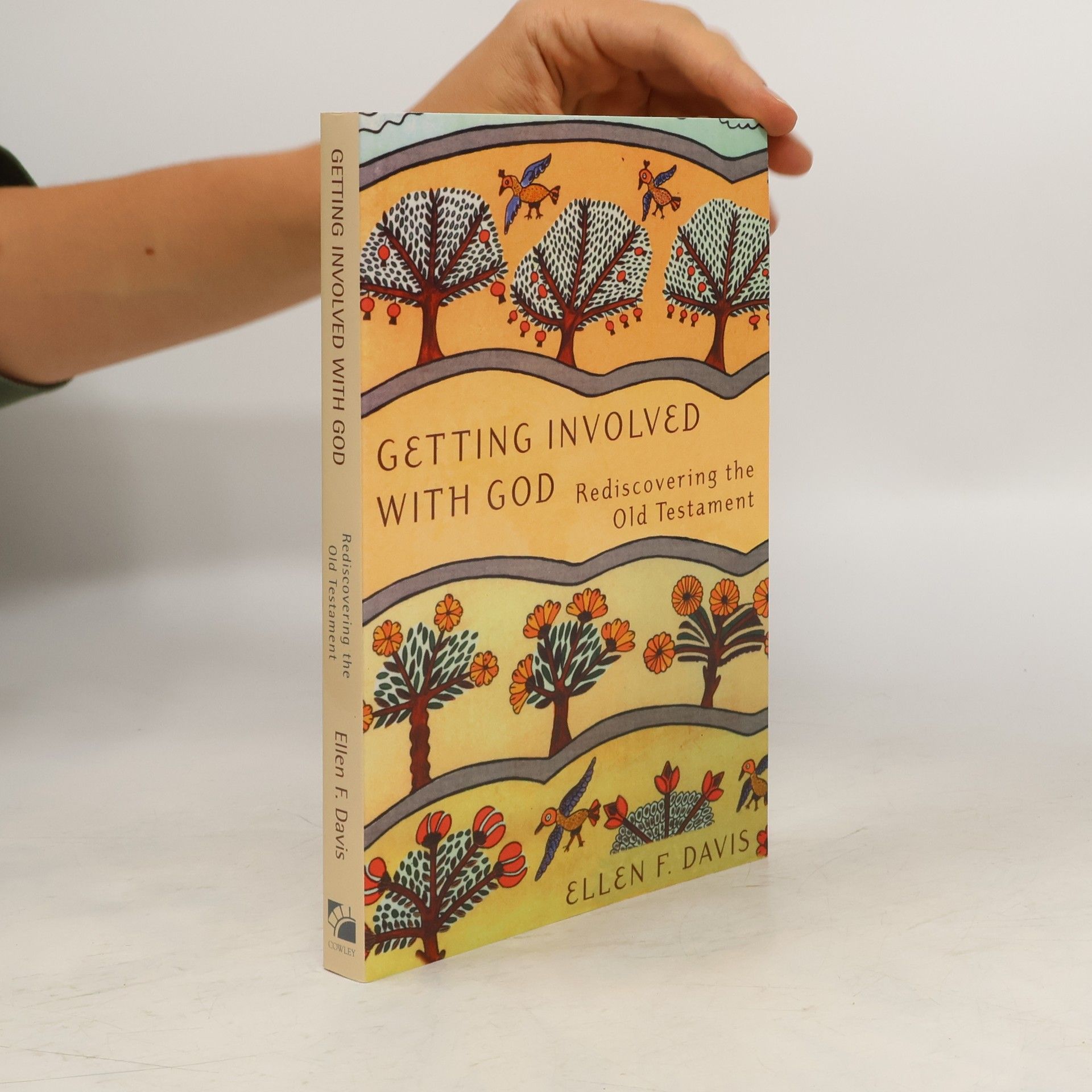 Ellen F Davis Getting Involved with God