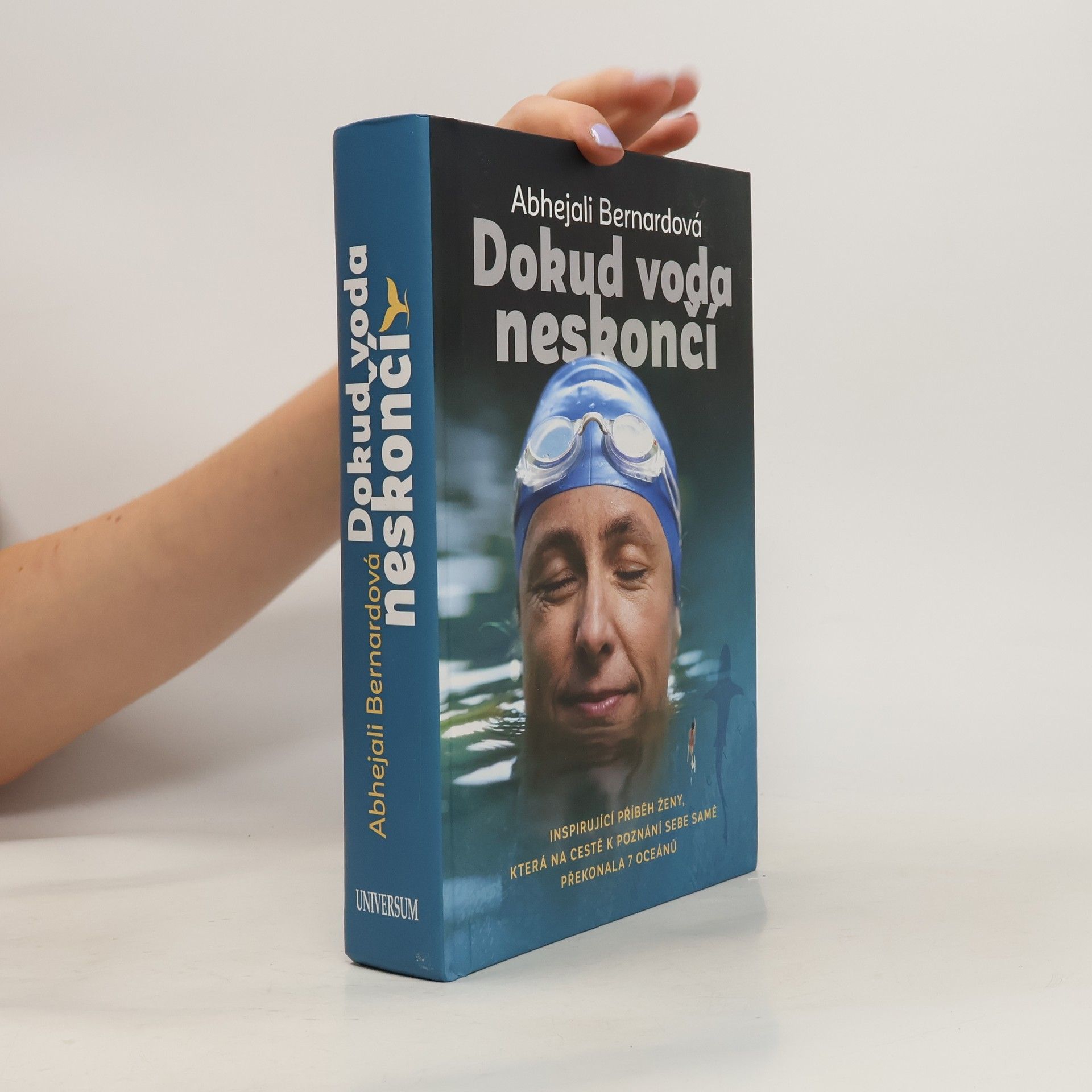Abhejali Bernardová Dokud voda neskončí : inspirující příběh ženy, která na cestě k poznání sebe samé překonala 7 oceánů