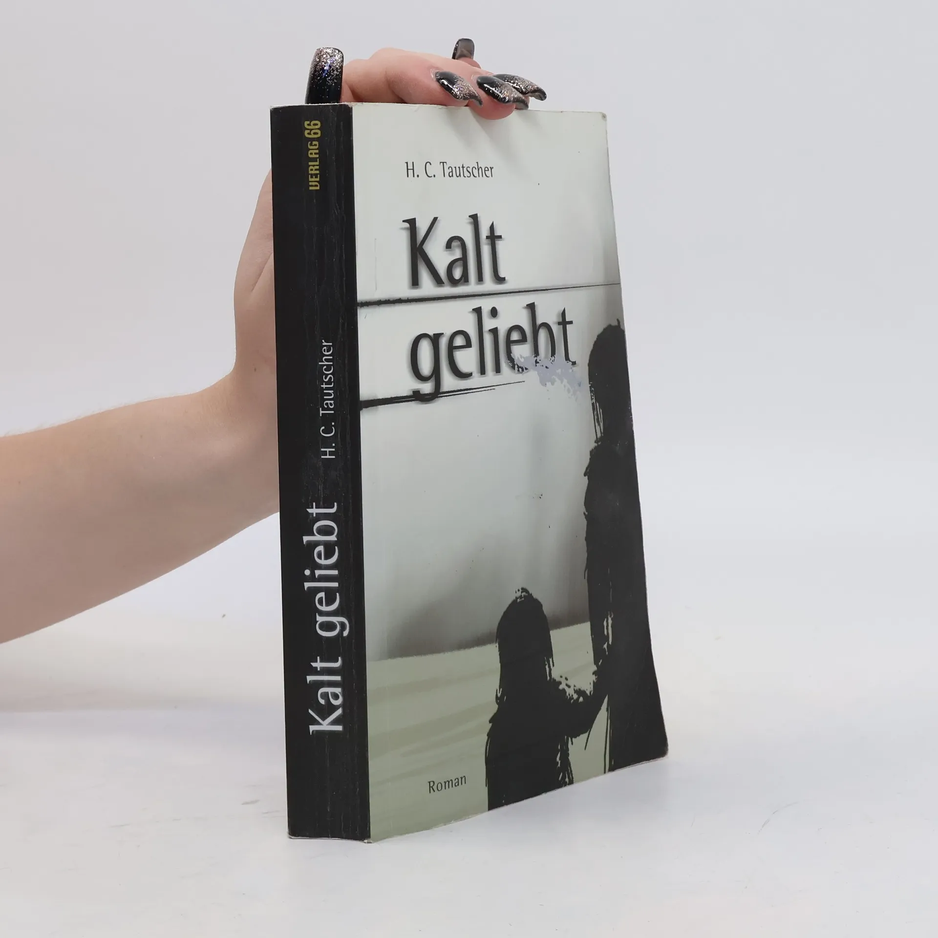 Kalt geliebt | H. C. von Tautscher | German | Book
