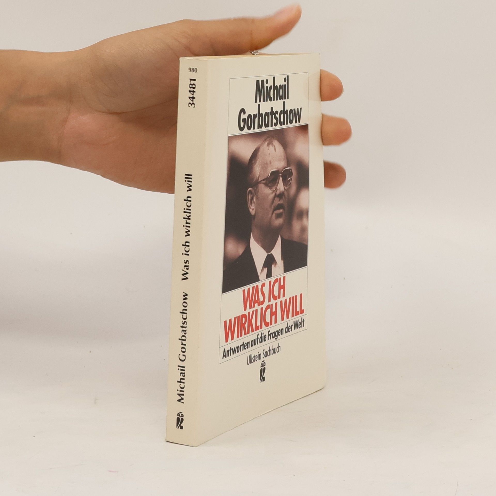 Michail Sergejevič Gorbačov Was ich wirklich will