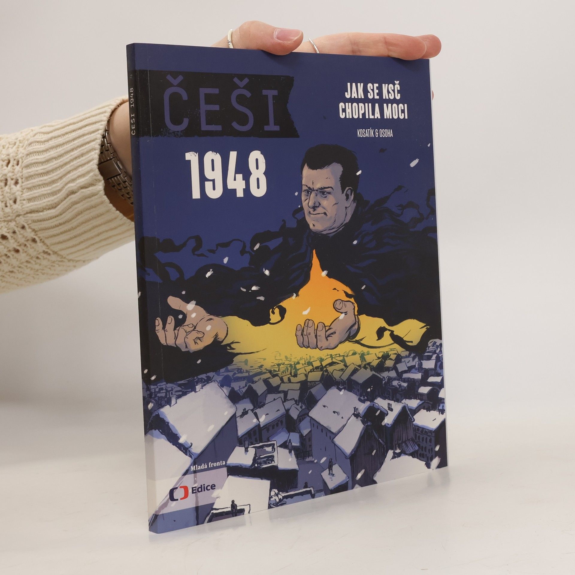 Pavel Kosatík Češi 1948. Jak se KSČ chopila moci