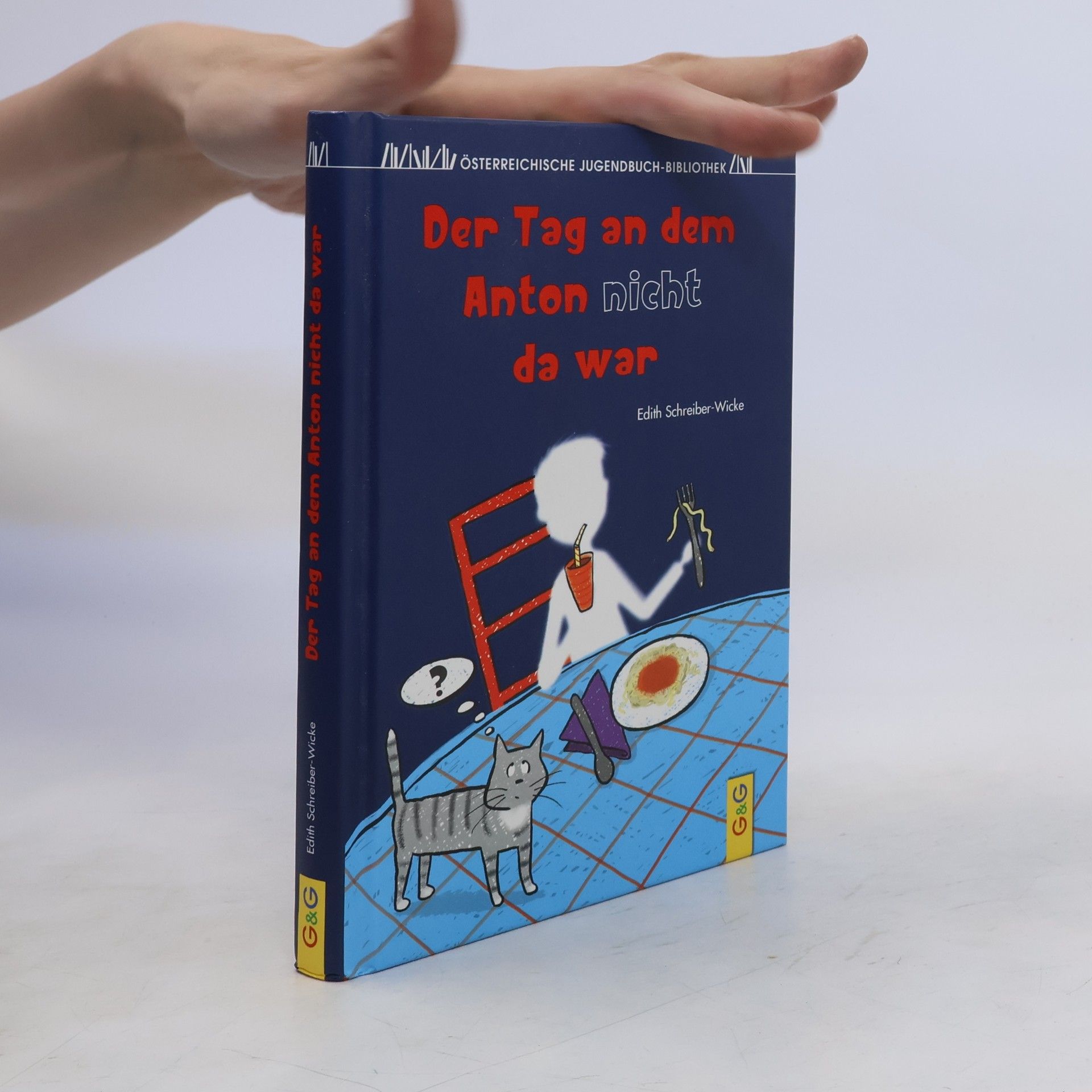 Edith Schreiber-Wicke Der Tag an dem Anton nicht da war