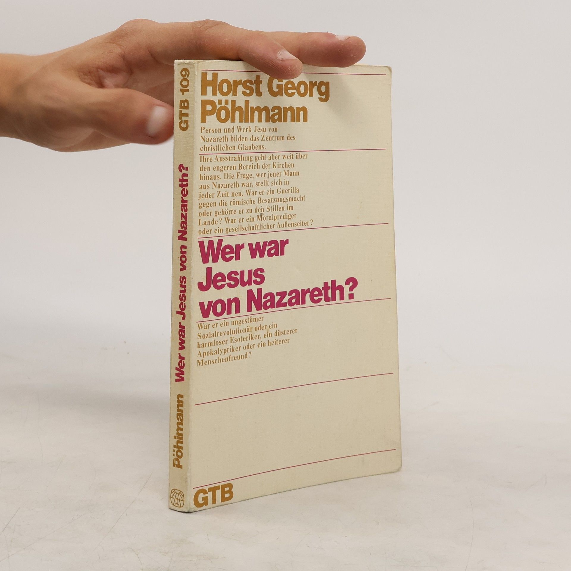 Horst Georg Pöhlmann Wer war Jesus von Nazareth ?