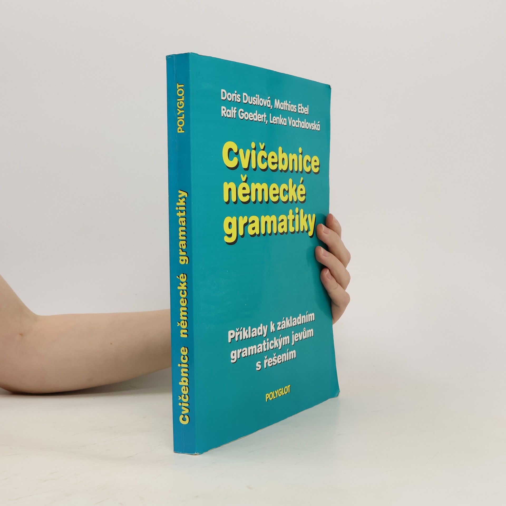 Collectif d'auteurs Cvičebnice německé gramatiky : Příklady k základním gramatickým jevům s řešením