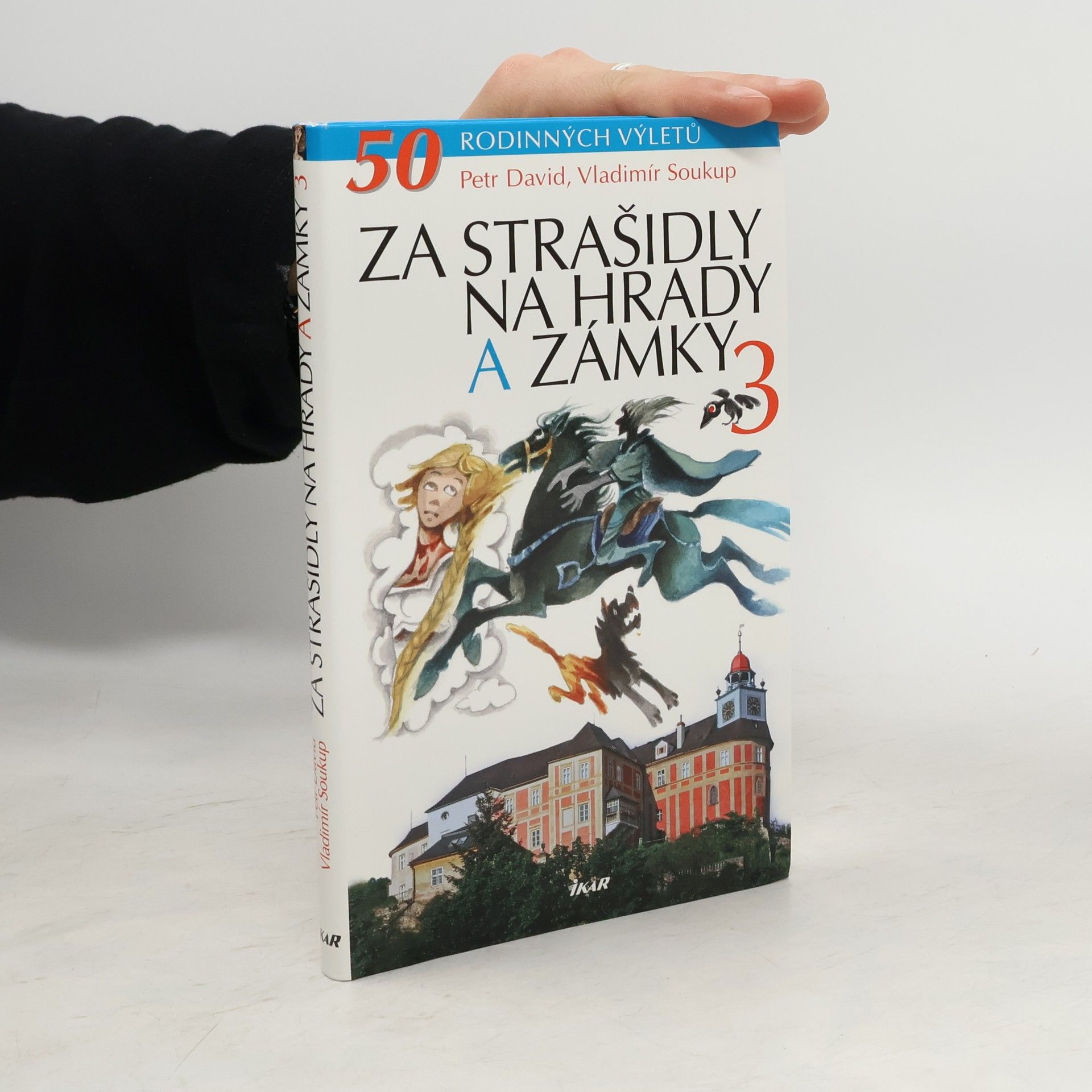 P. David Za strašidly na hrady a zámky 3. 50 rodinných výletů