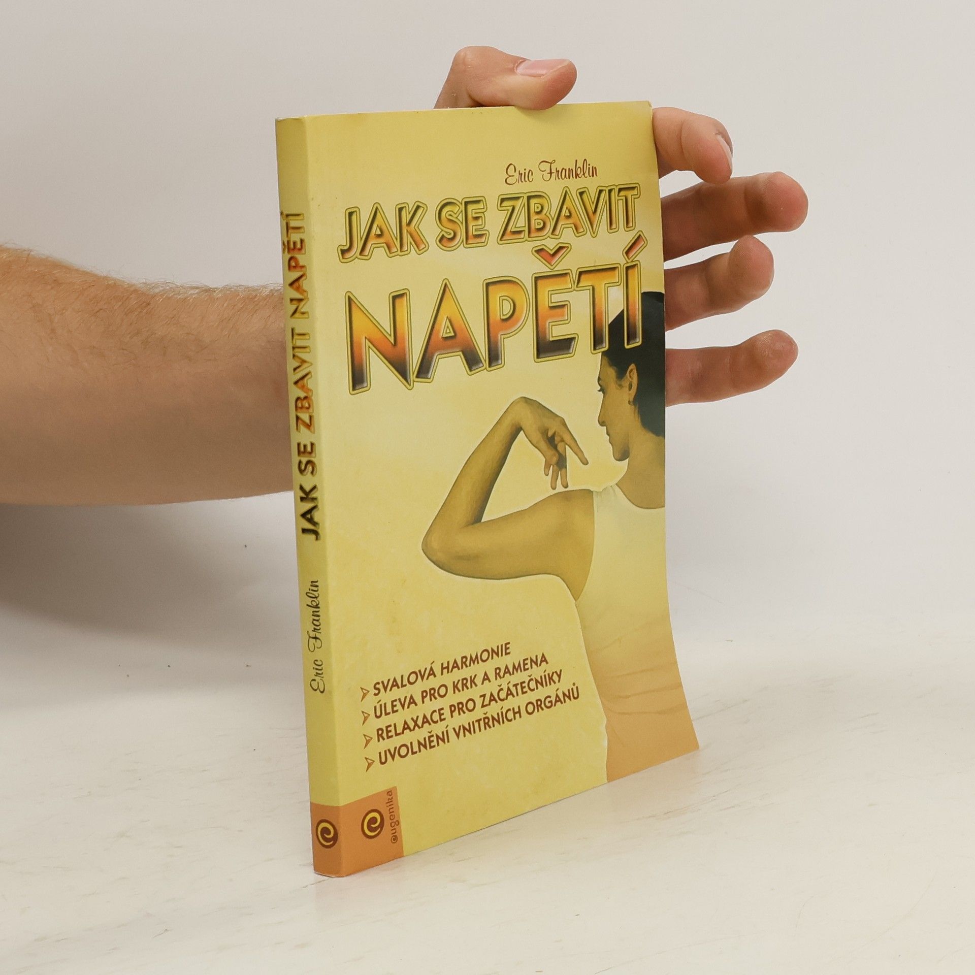 Eric Franklin Jak se zbavit napětí