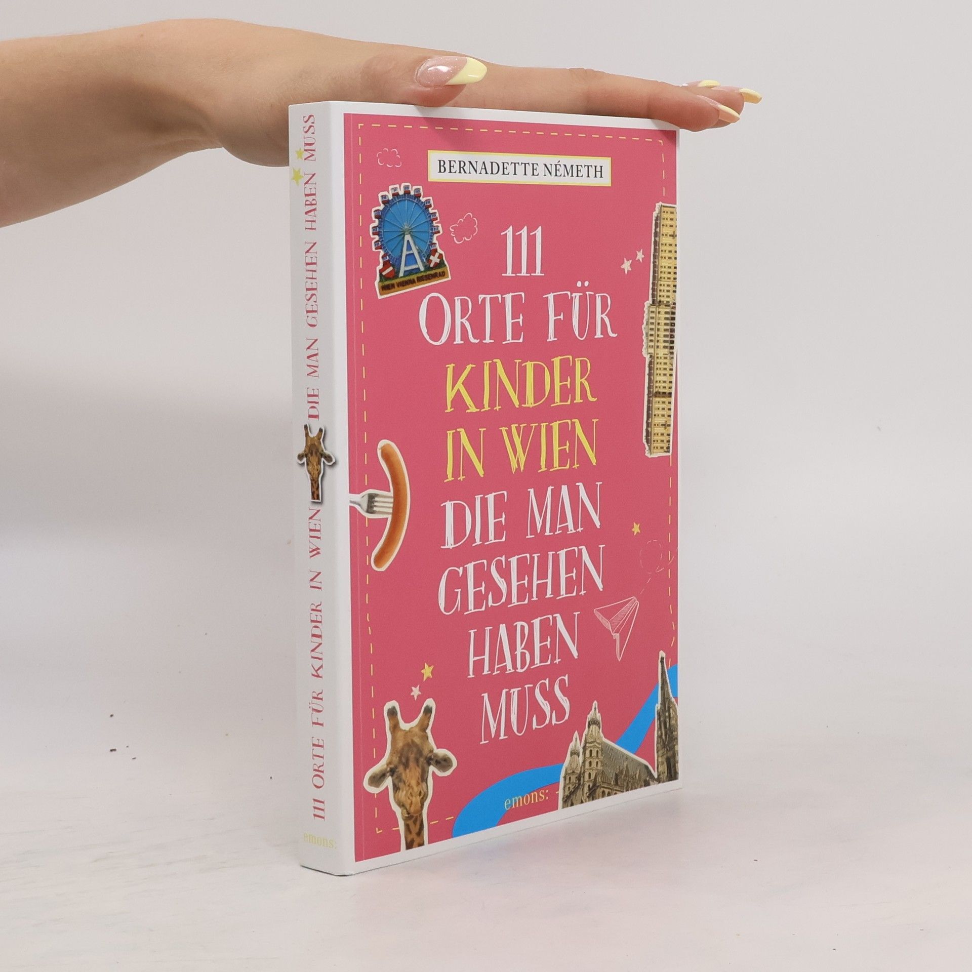 Bernadette Németh 111 Orte für Kinder in Wien, die man gesehen haben muss