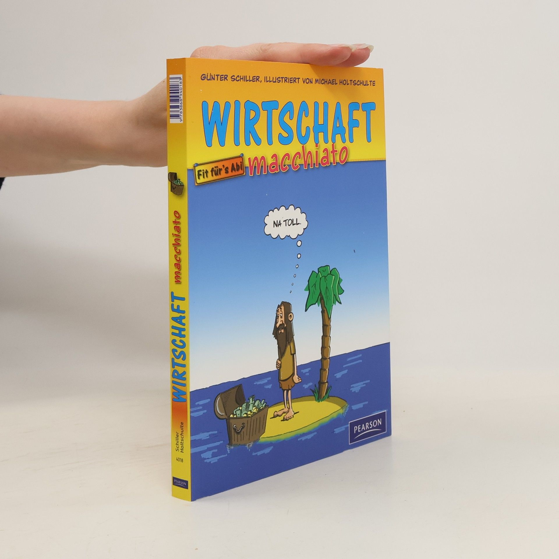 Günter Schiller Wirtschaft macchiato : Cartoonkurs Wirtschaft für Schüler und Studenten