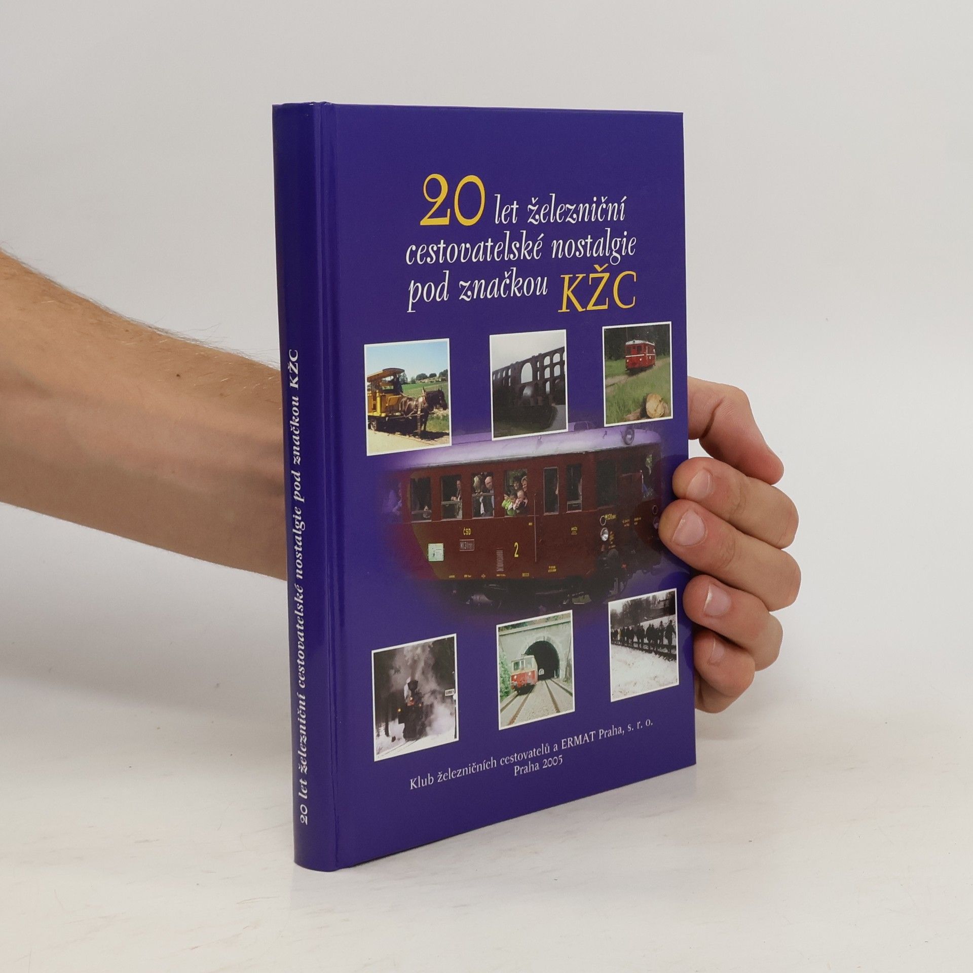 kolektiv 20 let železniční cestovatelské nostalgie pod značkou KŽC