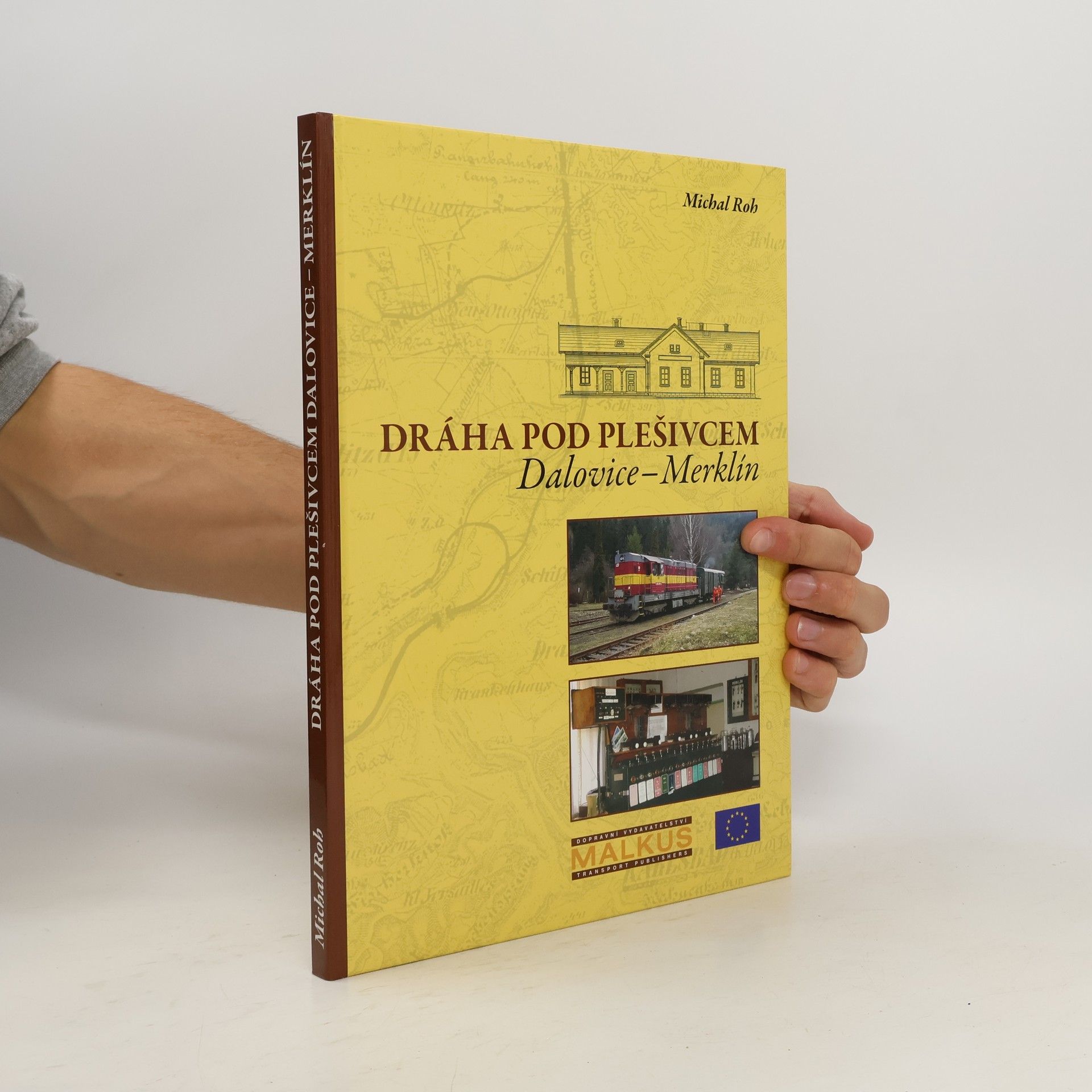 Michal Roh Dráha pod Plešivcem Dalovice - Merklín