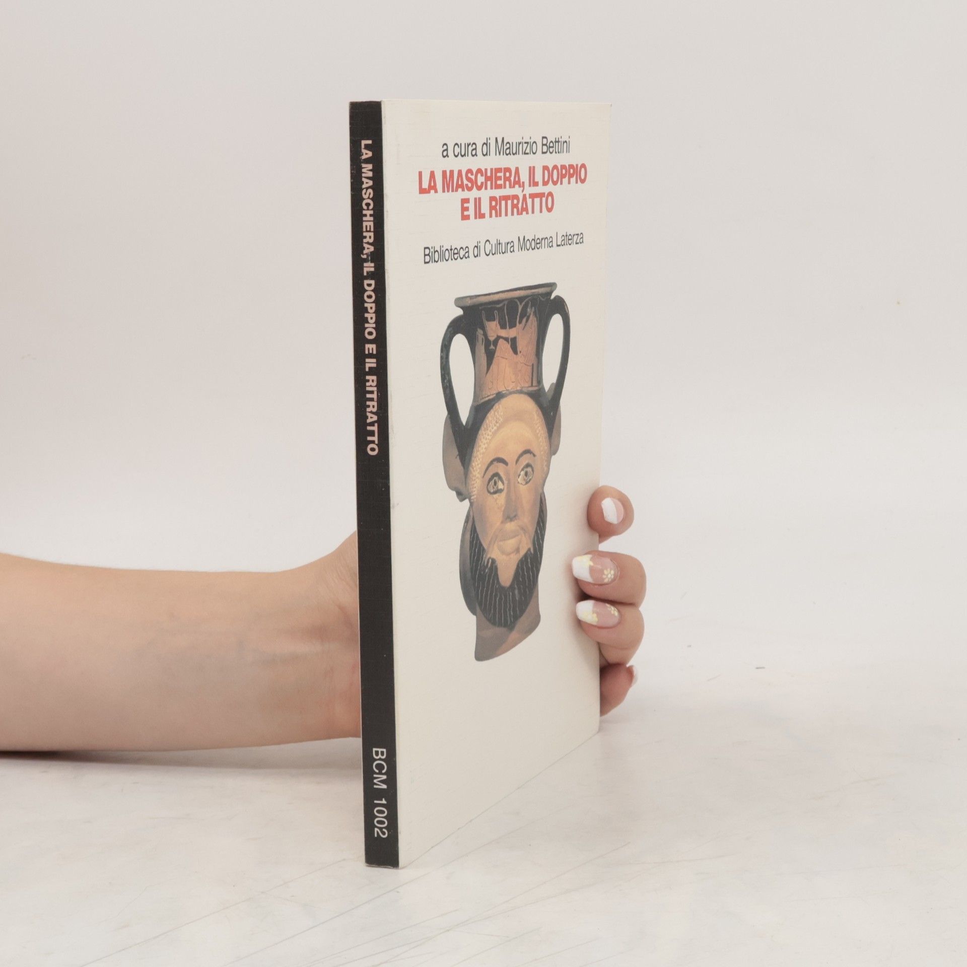 Maurizio Bettini La Maschera, il doppio e il ritratto