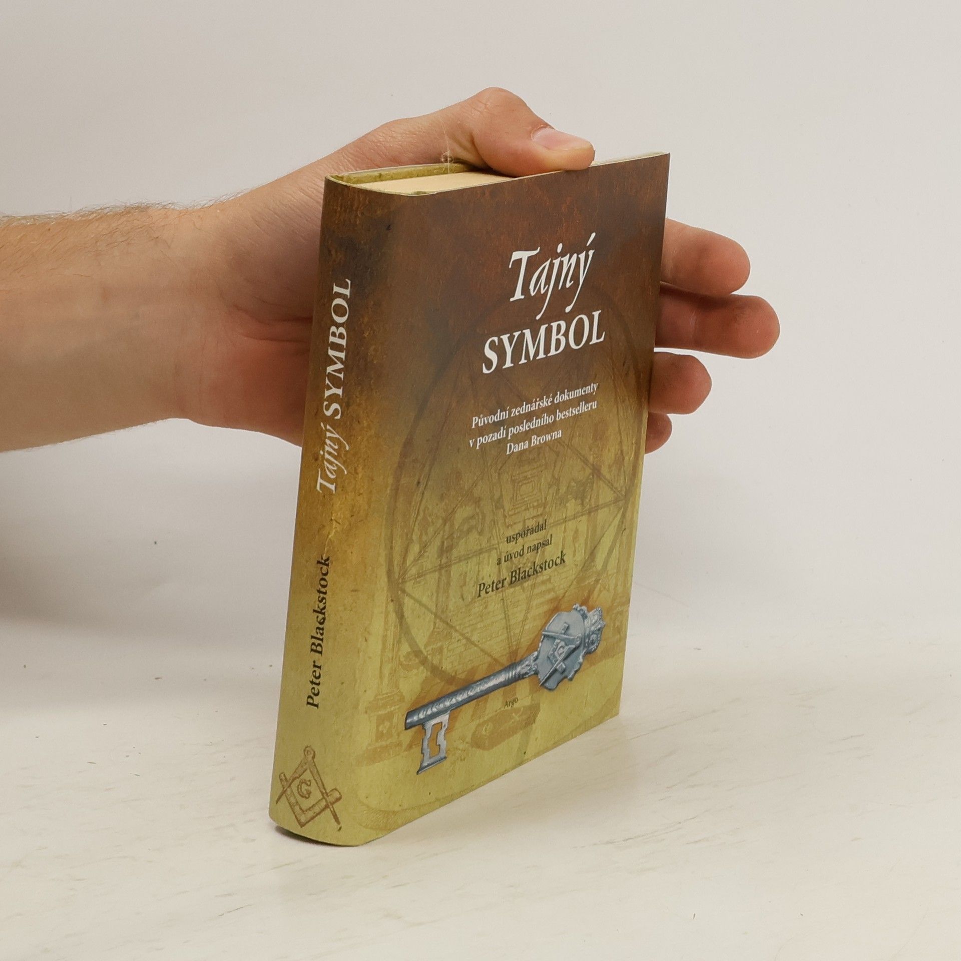 Peter Blackstock Tajný symbol. Původní zednářské dokumenty v pozadí posledního bestselleru Dana Browna