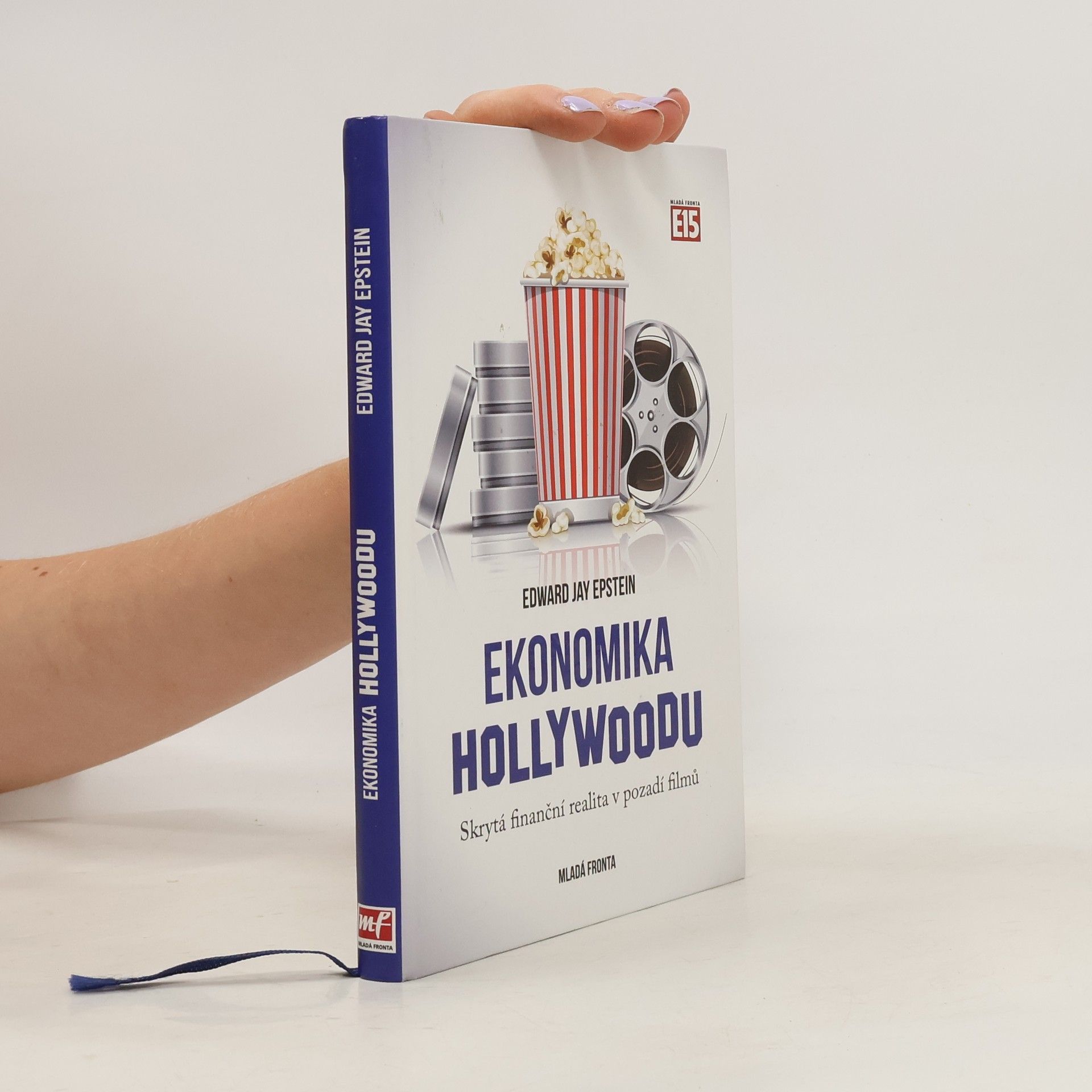 Edward Jay Epstein Ekonomika Hollywoodu. Skrytá finanční realita v pozadí filmů