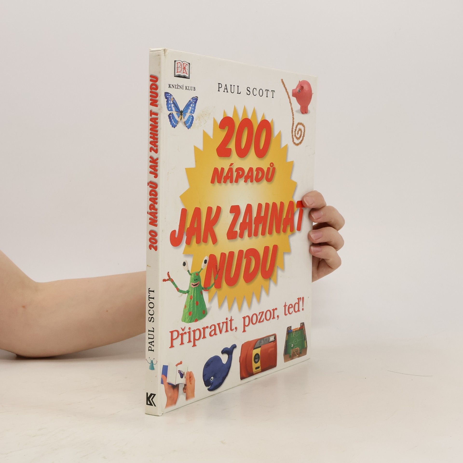 Paul Scott 200 nápadů jak zahnat nudu