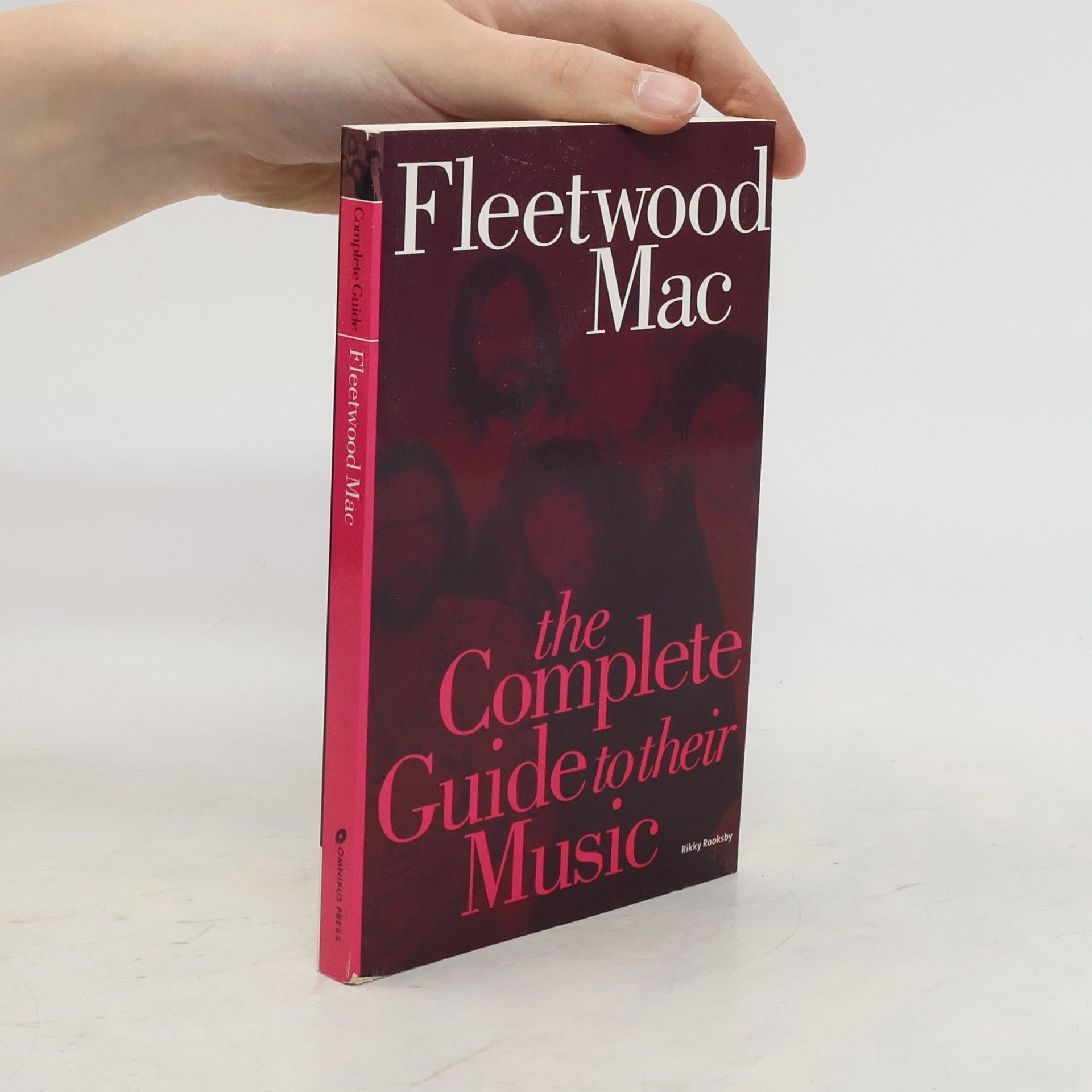Rikky Rooksby Fleetwood Mac : the Complete Guide to their Music