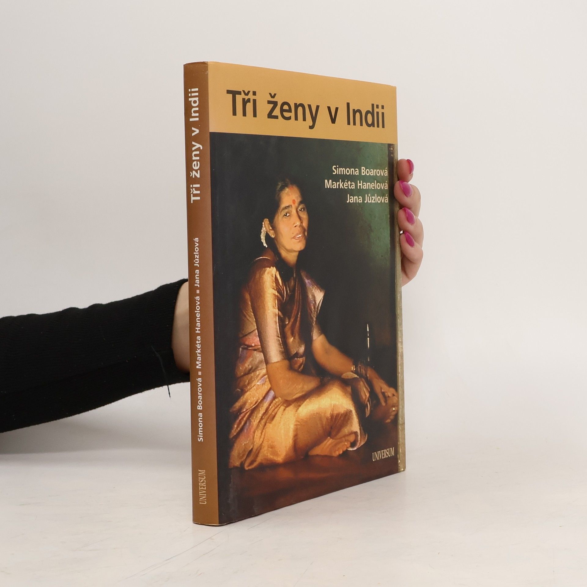 Markéta Hanelová Tři ženy v Indii