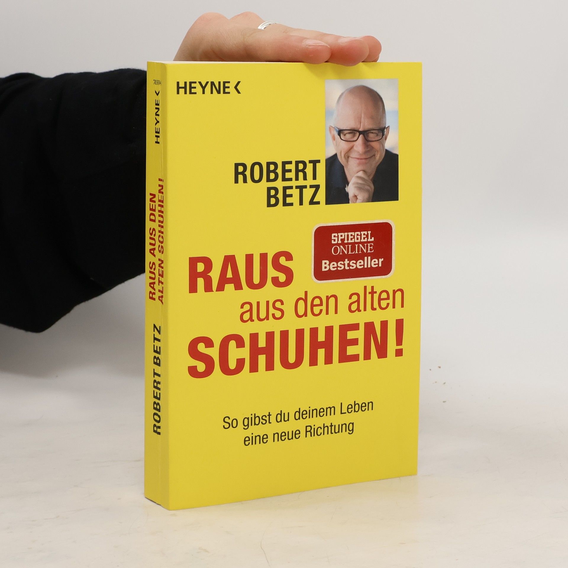 Robert Betz Raus aus den alten Schuhen!