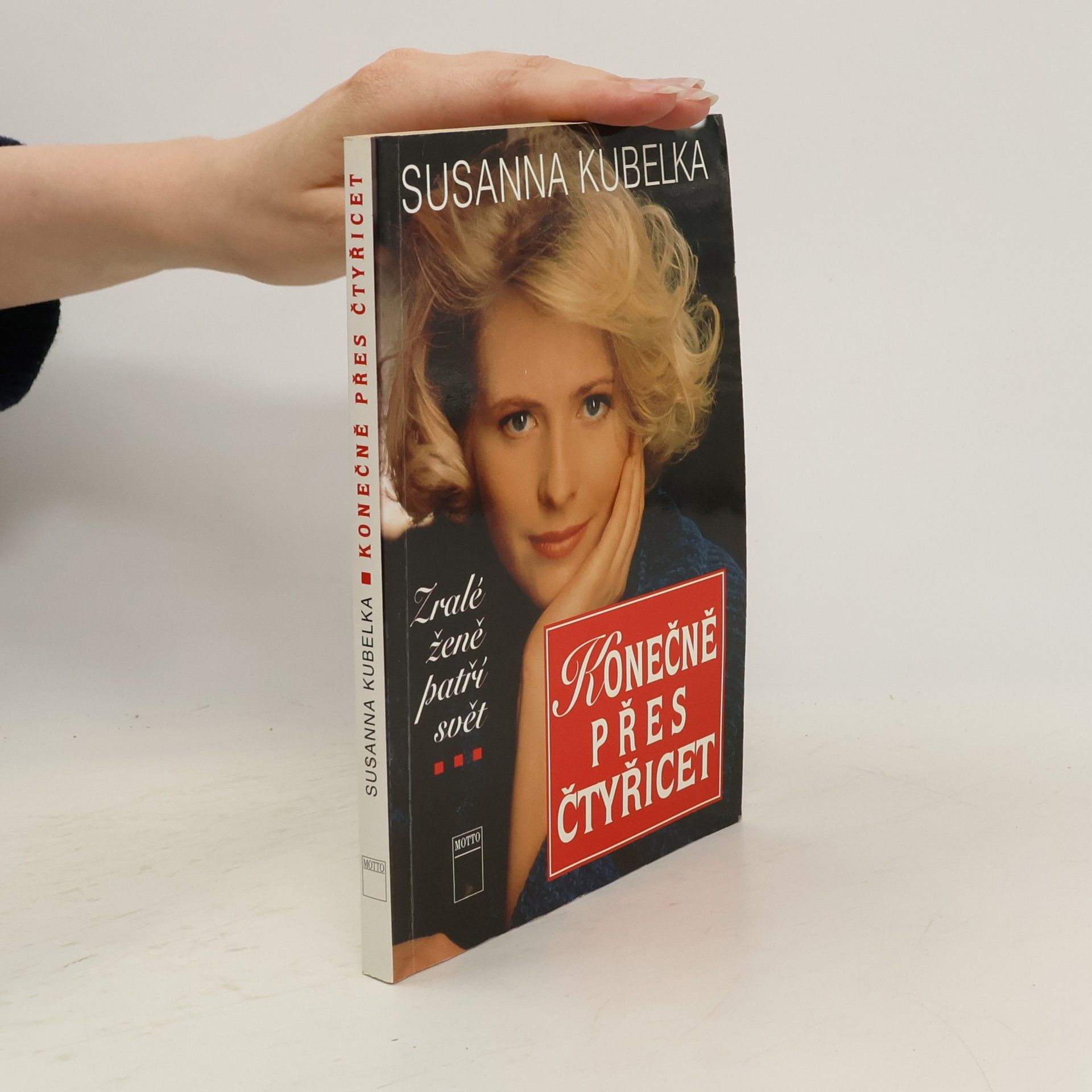 Susanna Kubelka Konečně přes čtyřicet. Zralé ženě patří svět