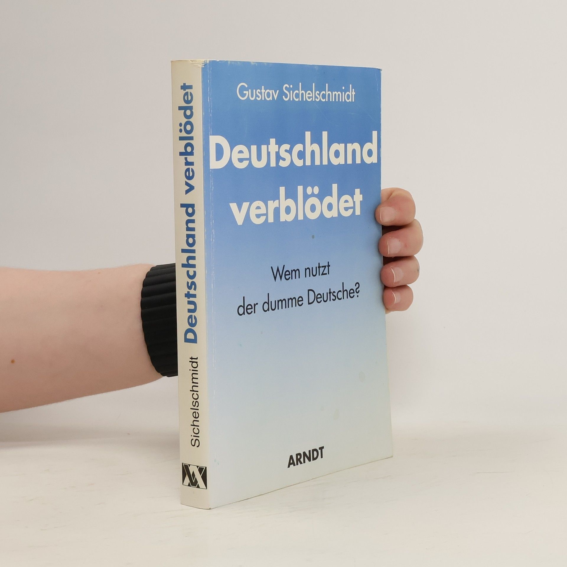Gustav Sichelschmidt Deutschland verblödet