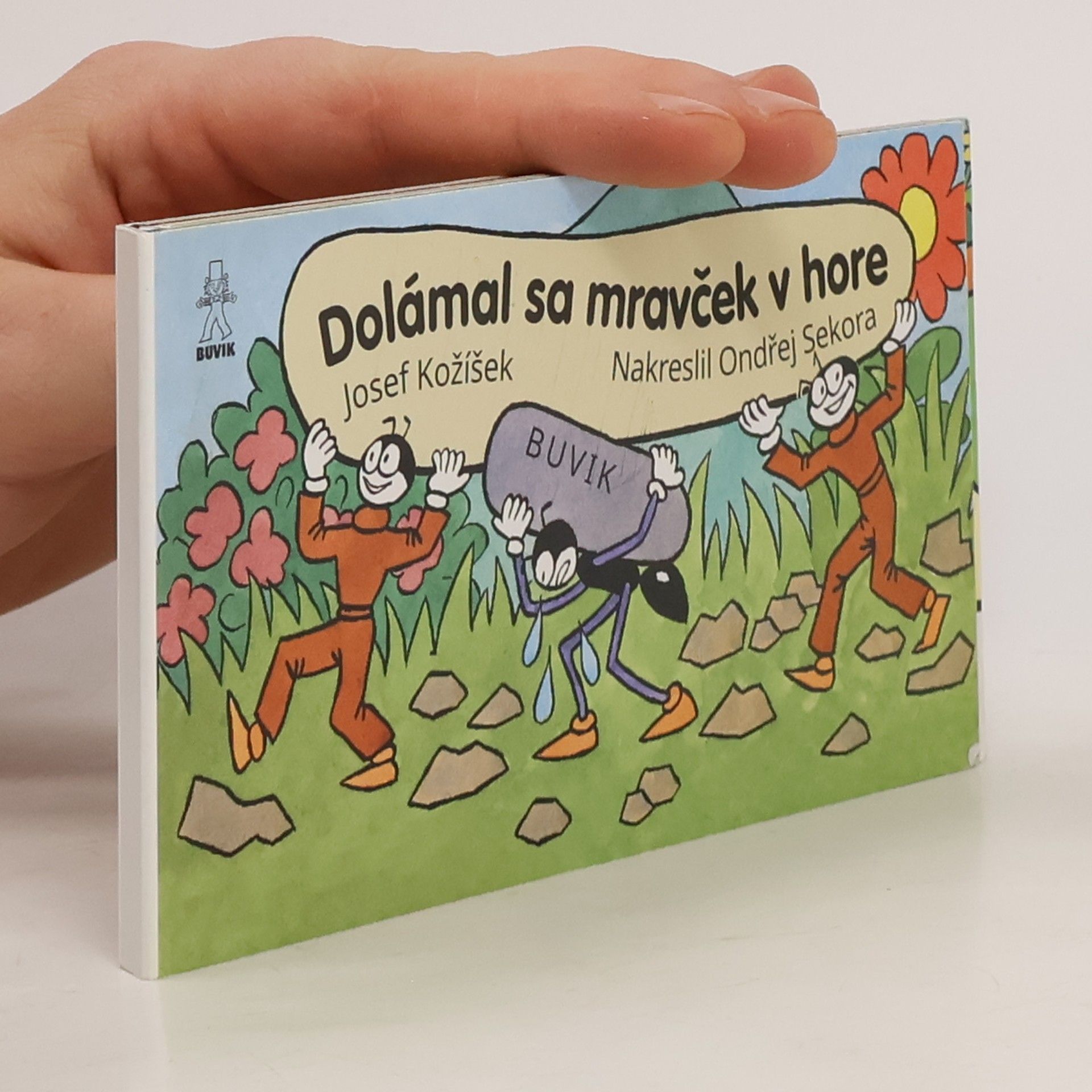 Josef Kožíšek Dolámal sa mravček v hore