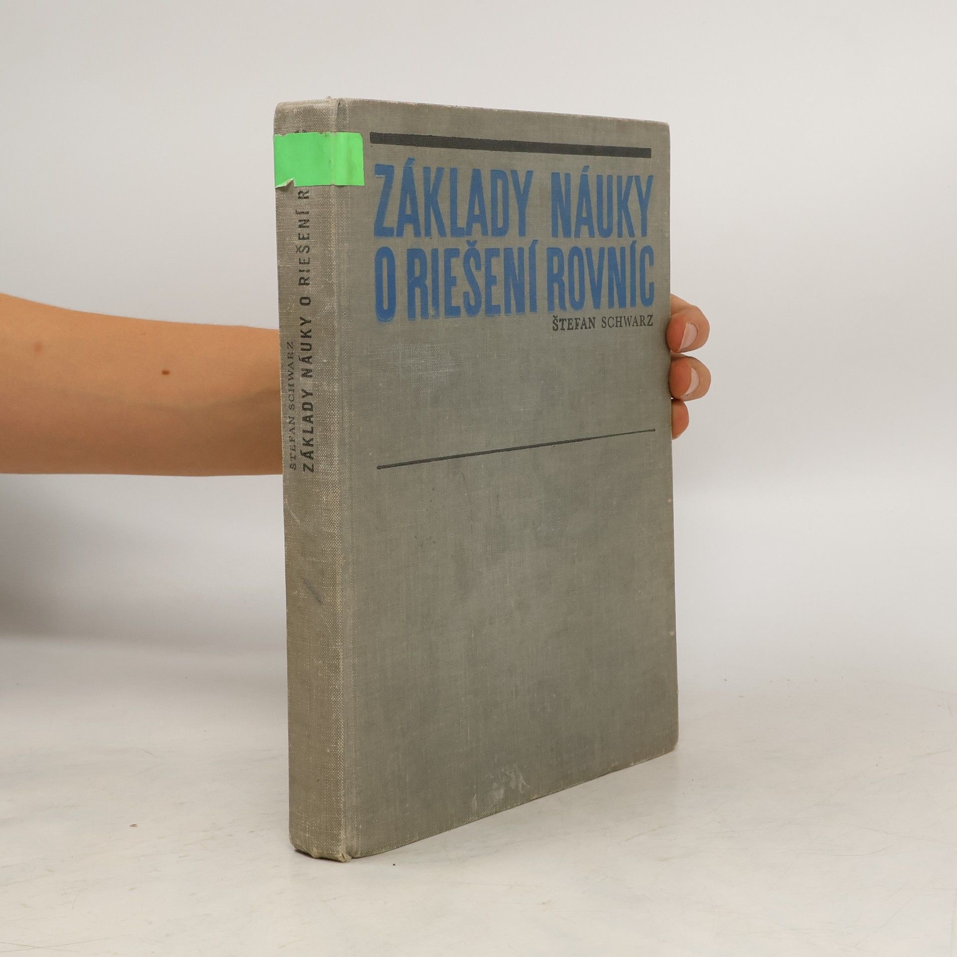 Štefan Schwarz Základy náuky o riešení rovníc