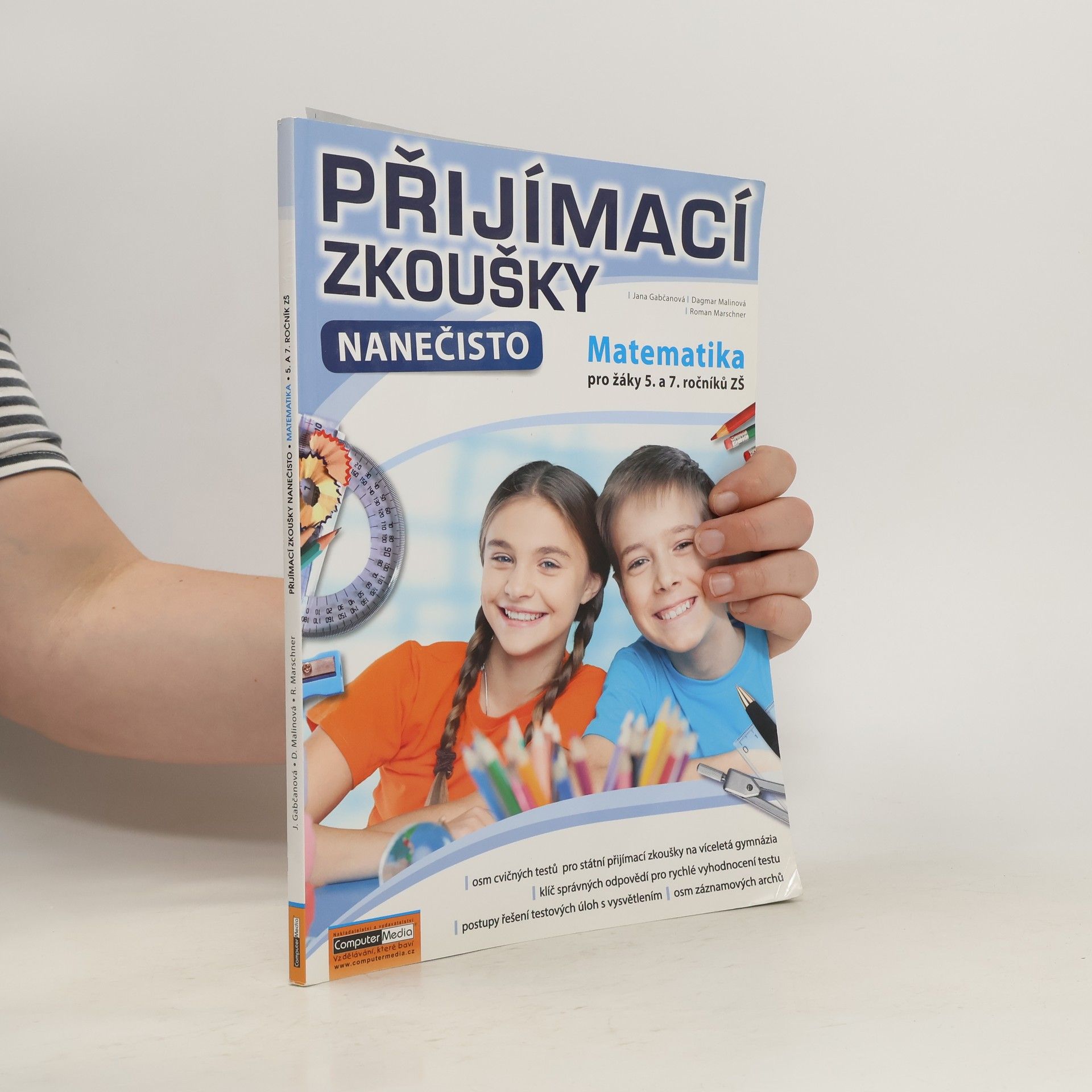 Jana Gabčanová Přijímací zkoušky nanečisto. Matematika pro žáky 5. a 7. ročníků ZŠ