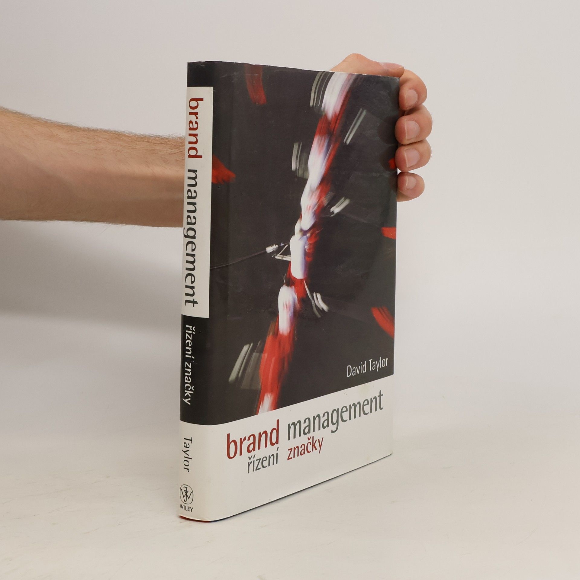 David Conrad Taylor Brand management. Budování značky od vize k cíli