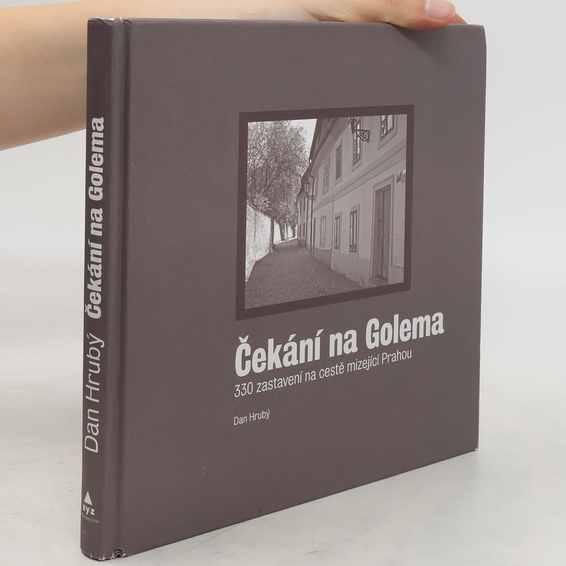 Dan Hrubý Čekání na Golema. 330 zastavení na cestě mizející Prahou